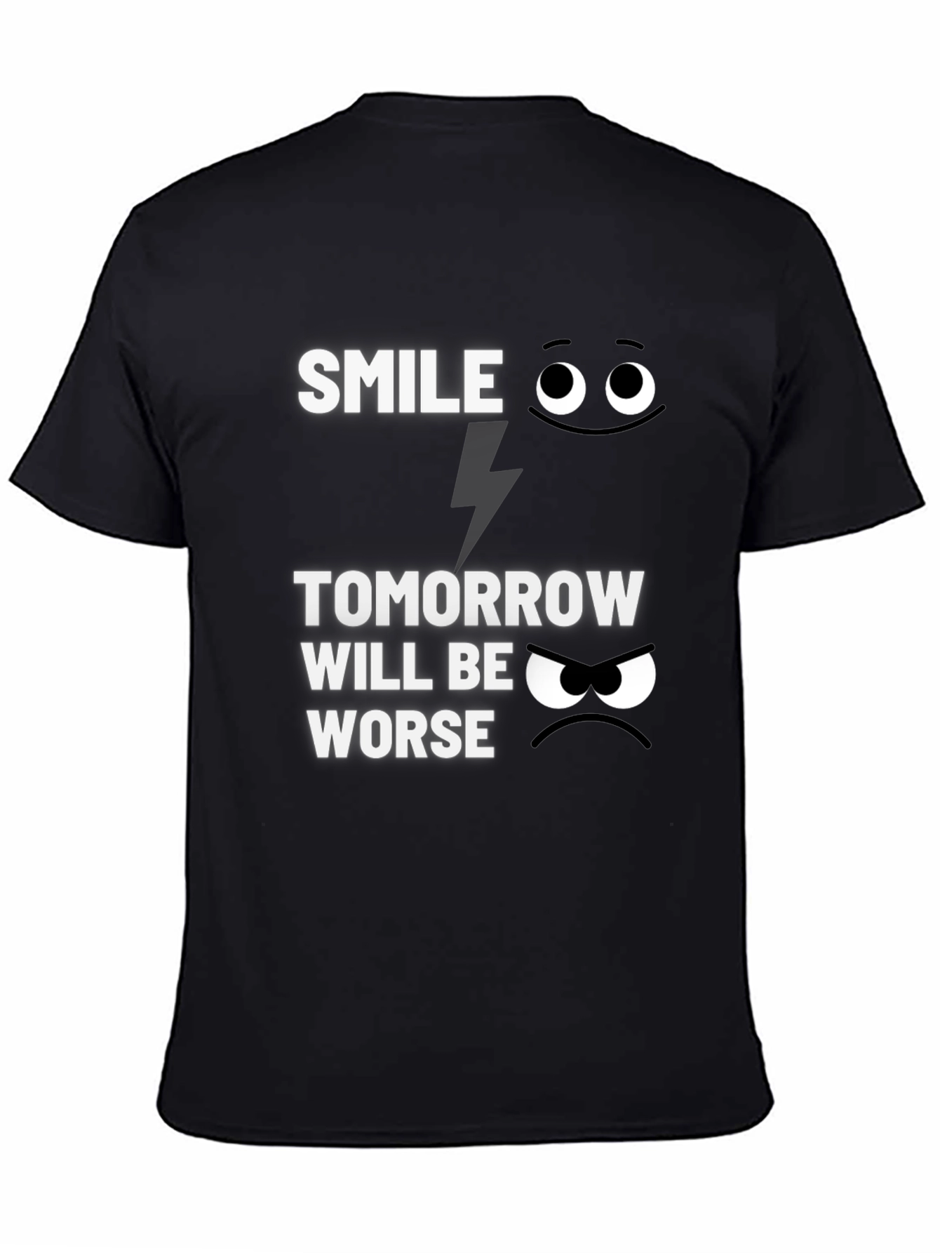 Smile Tomorrow Will Be Worse Graphic Tee