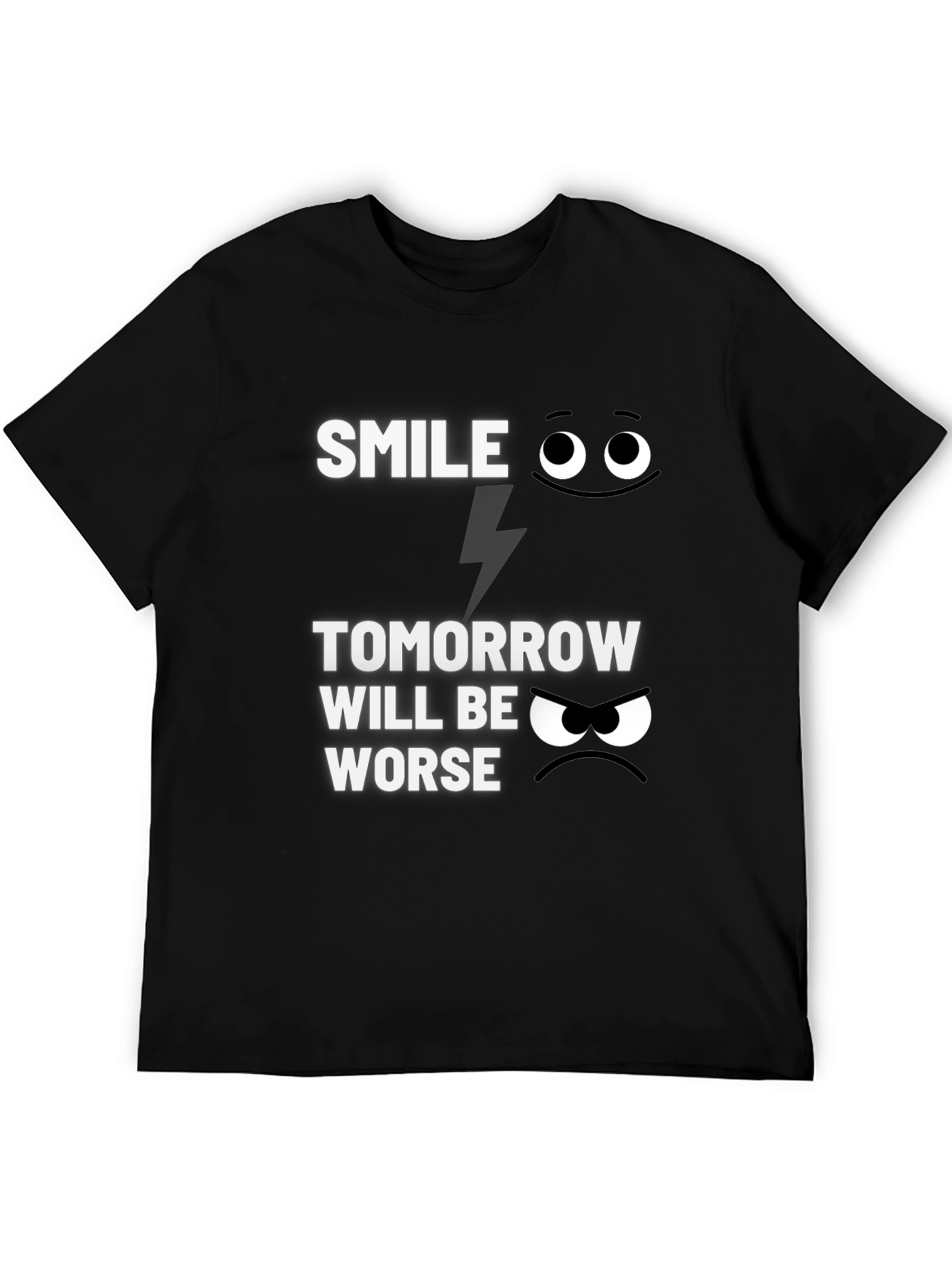 Smile Tomorrow Will Be Worse Graphic Tee