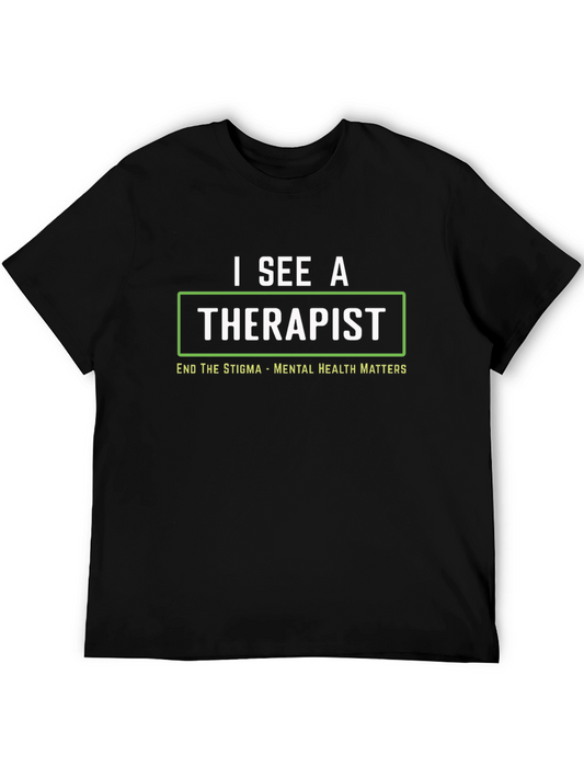 Mental Health Matters T-Shirt - I See a Therapist