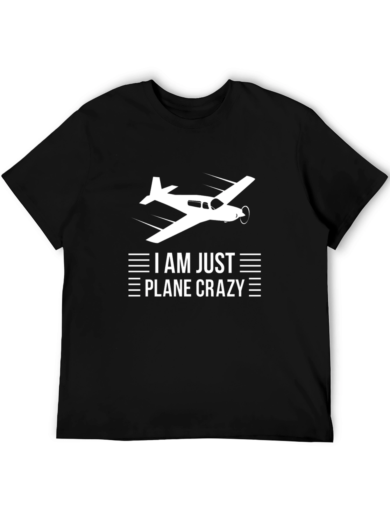 I Am Just Plane Crazy T-Shirt - Aviation Gift