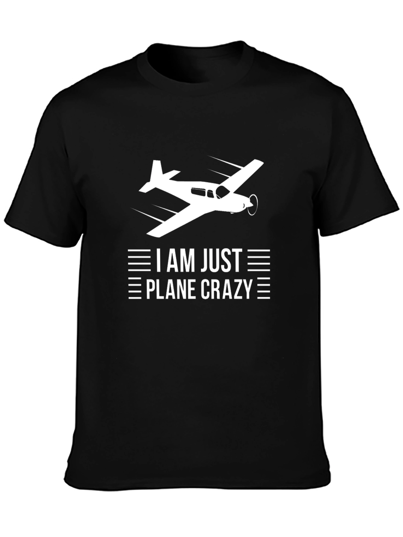 I Am Just Plane Crazy T-Shirt - Aviation Gift
