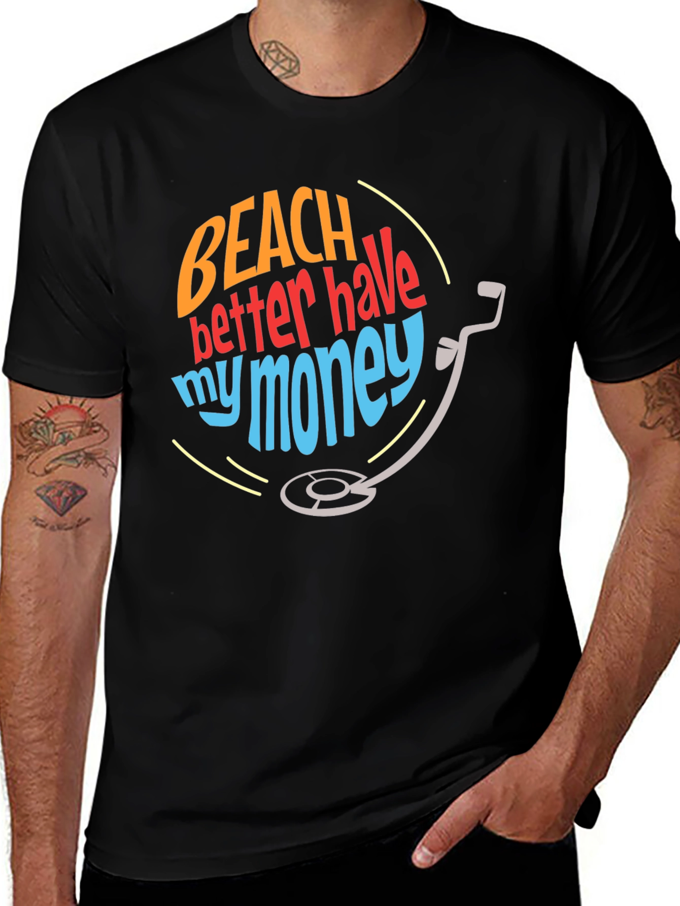 Beach Better Have My Money T-Shirt