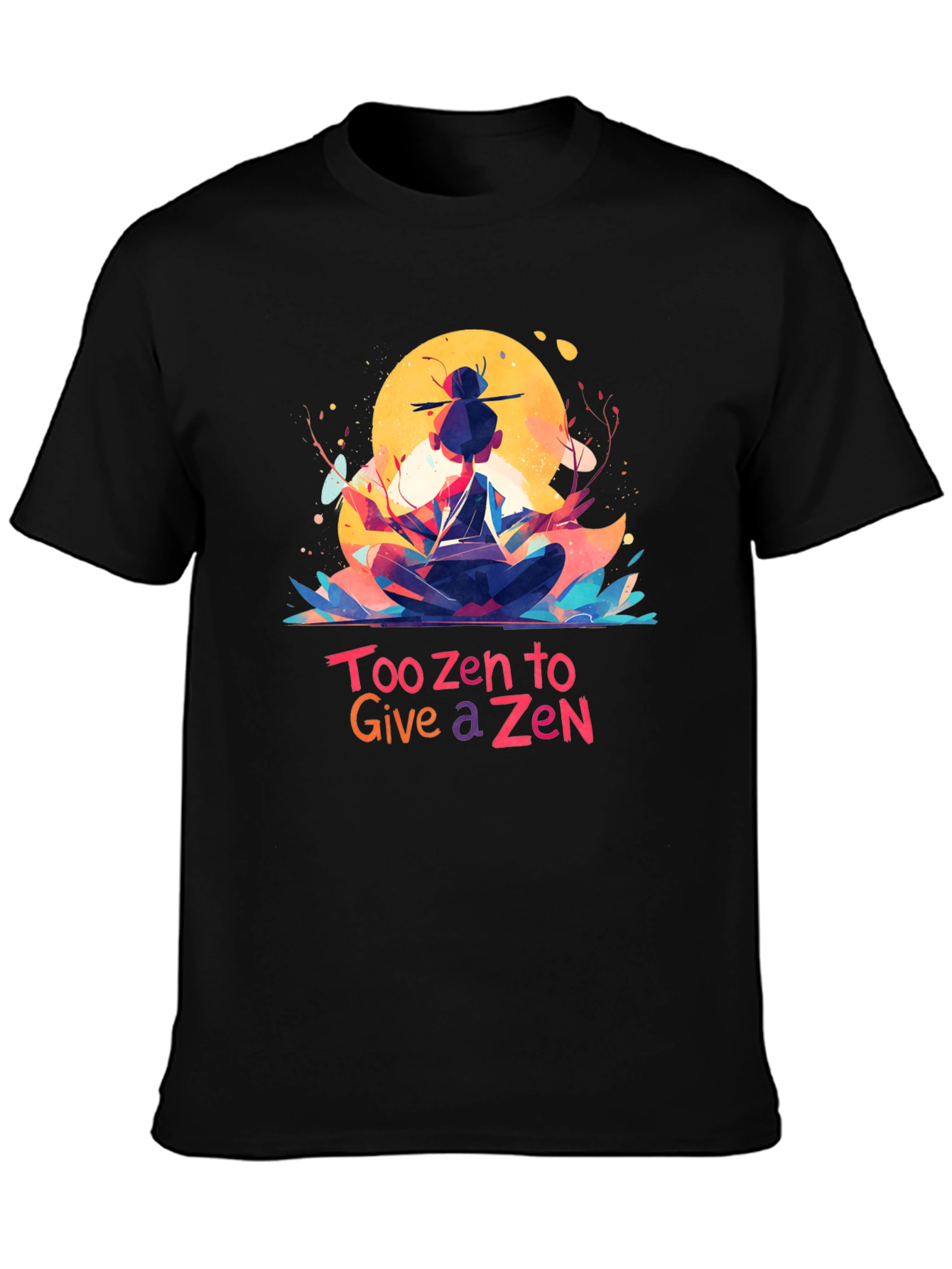 Too Zen T-Shirt - Meditating Graphic Tee