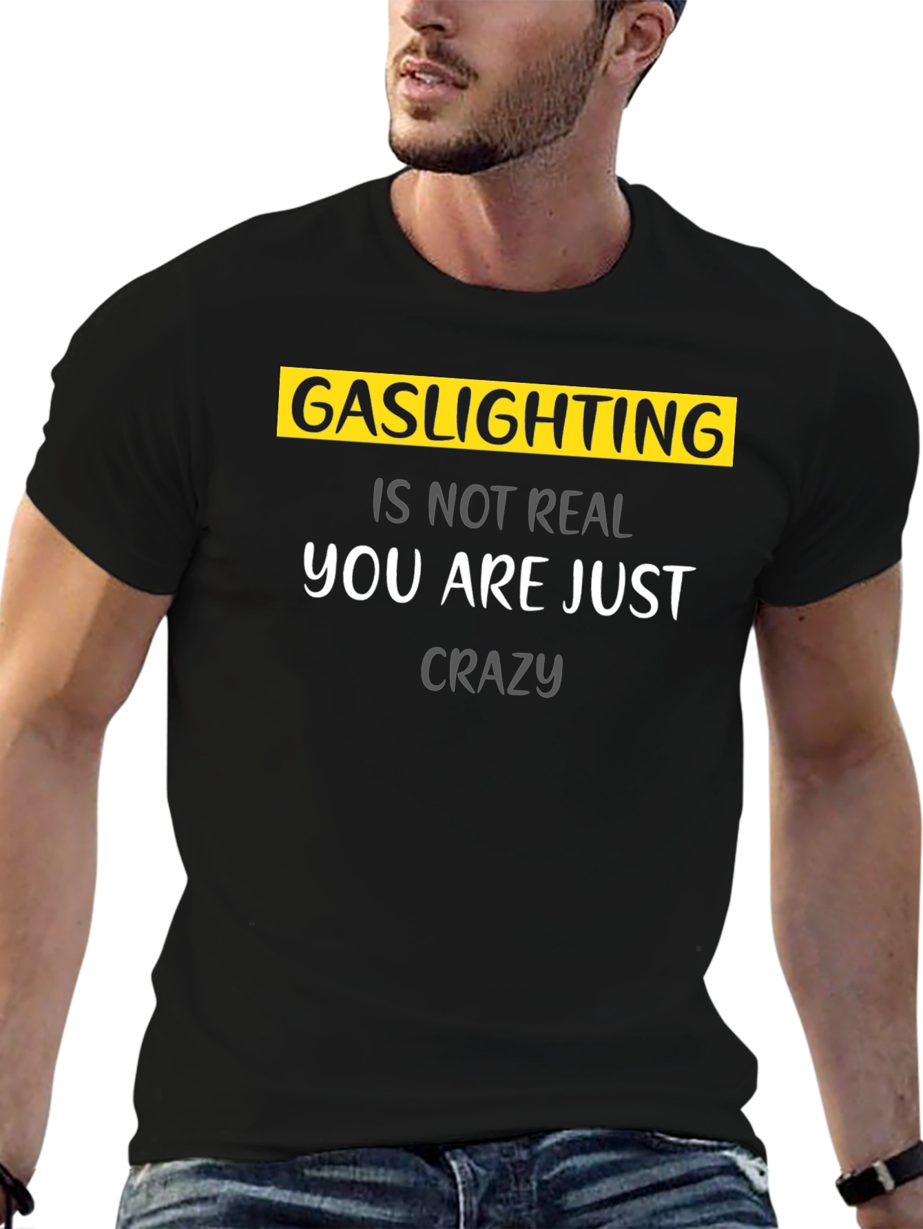 Gaslighting Is Not Real Graphic T-Shirt