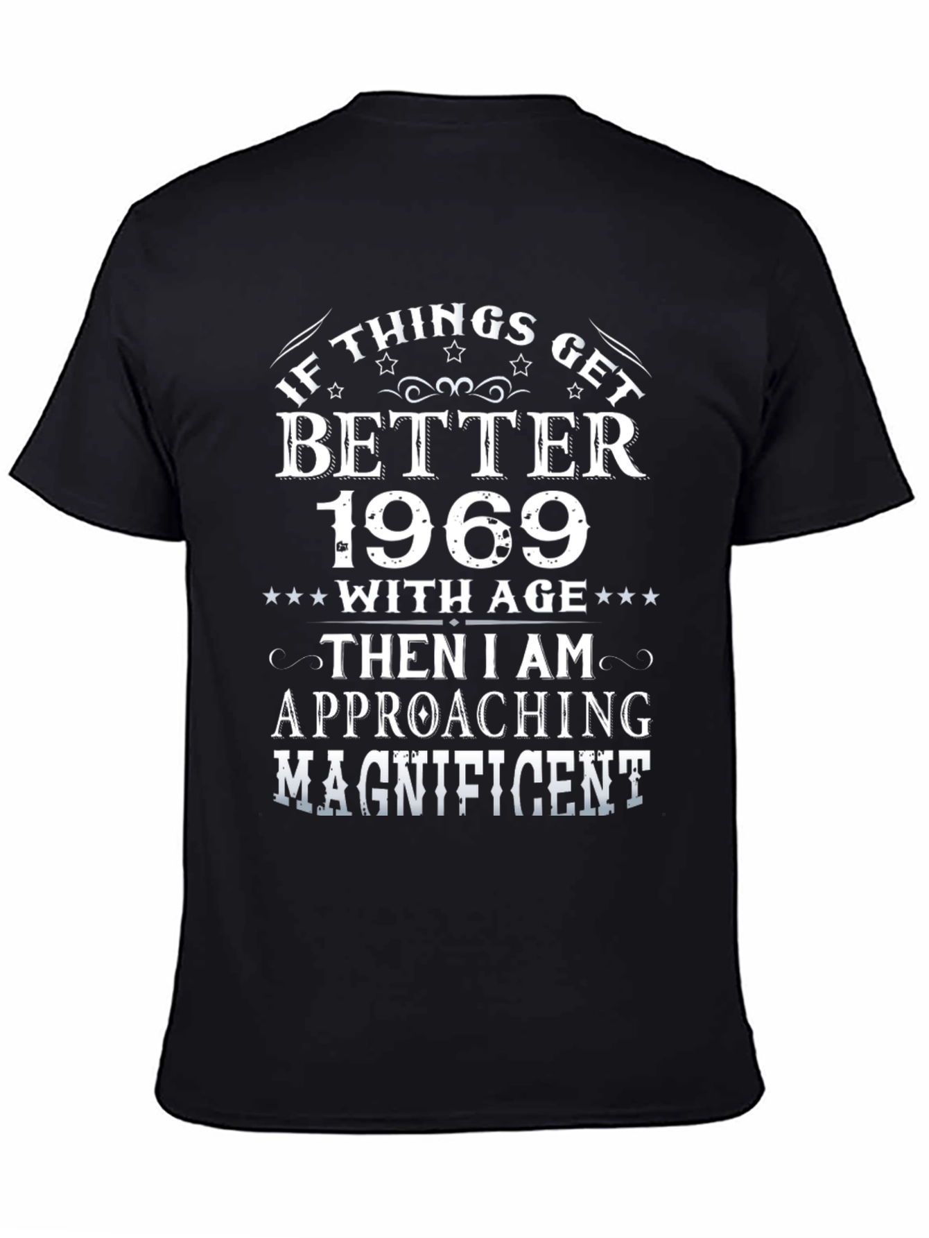 If Things Get Better 1969 T-Shirt