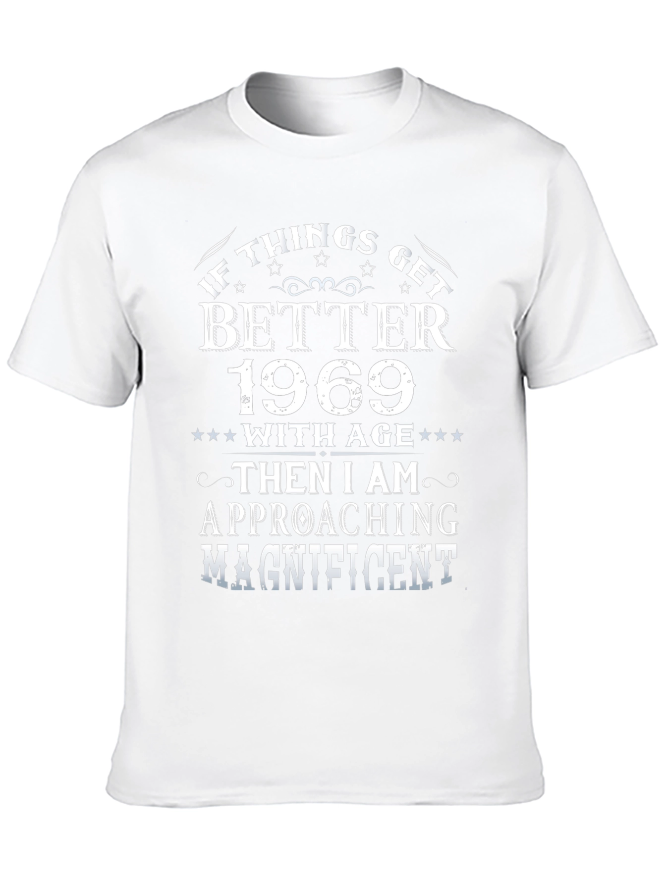 If Things Get Better 1969 T-Shirt