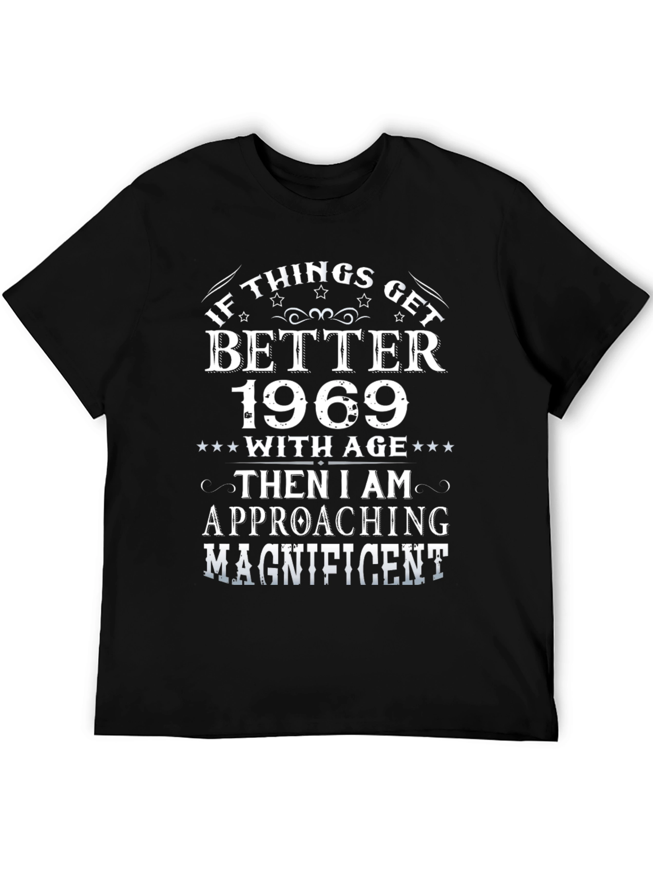 If Things Get Better 1969 T-Shirt
