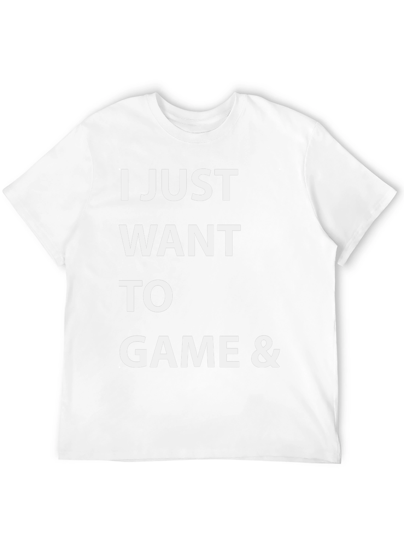 I Just Want To Game Funny Gamer T-Shirt