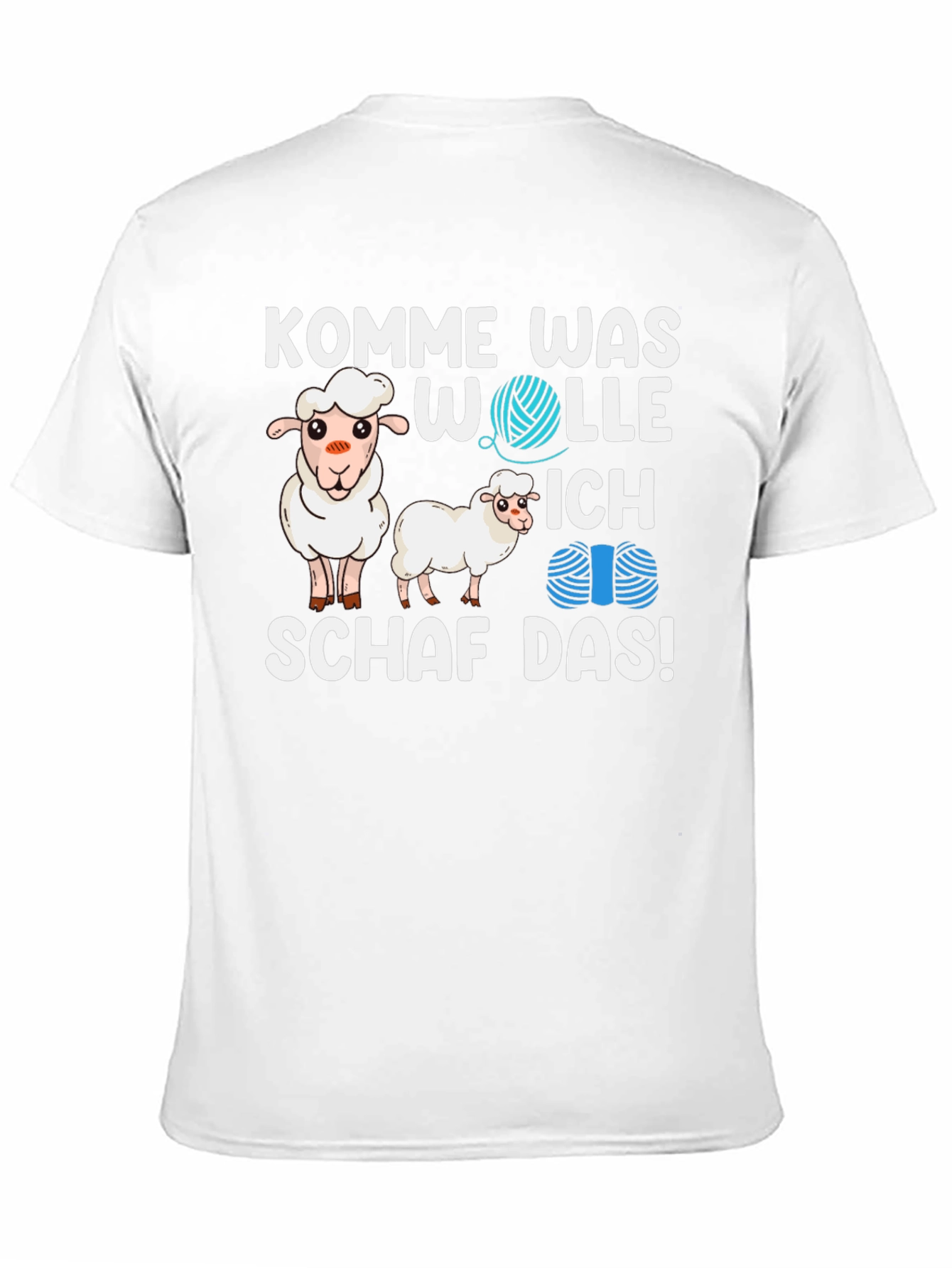 Komm Was Wolle Ich Schaf Das! T-Shirt