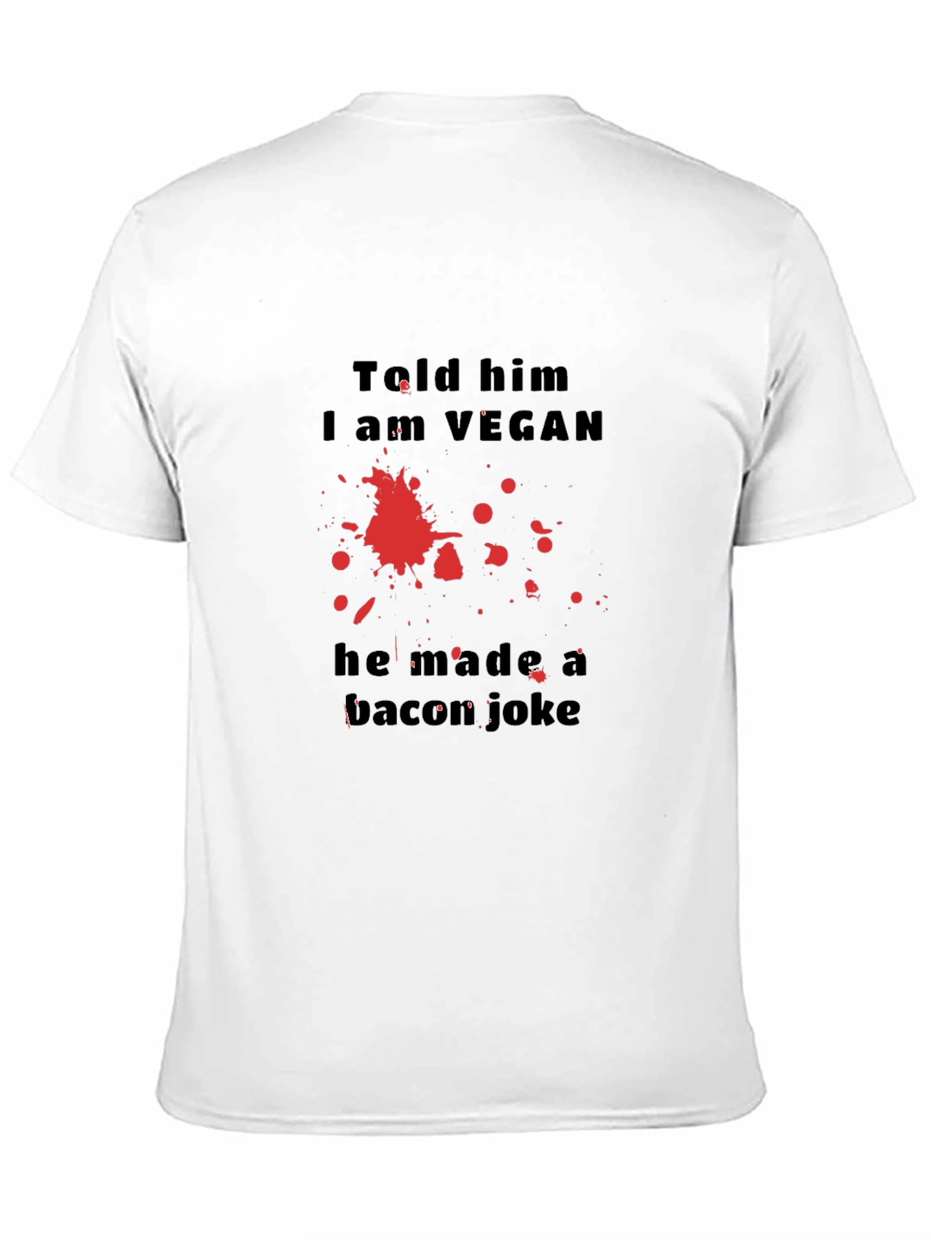 Vegan Humor T-Shirt: Bacon Joke Graphic Tee