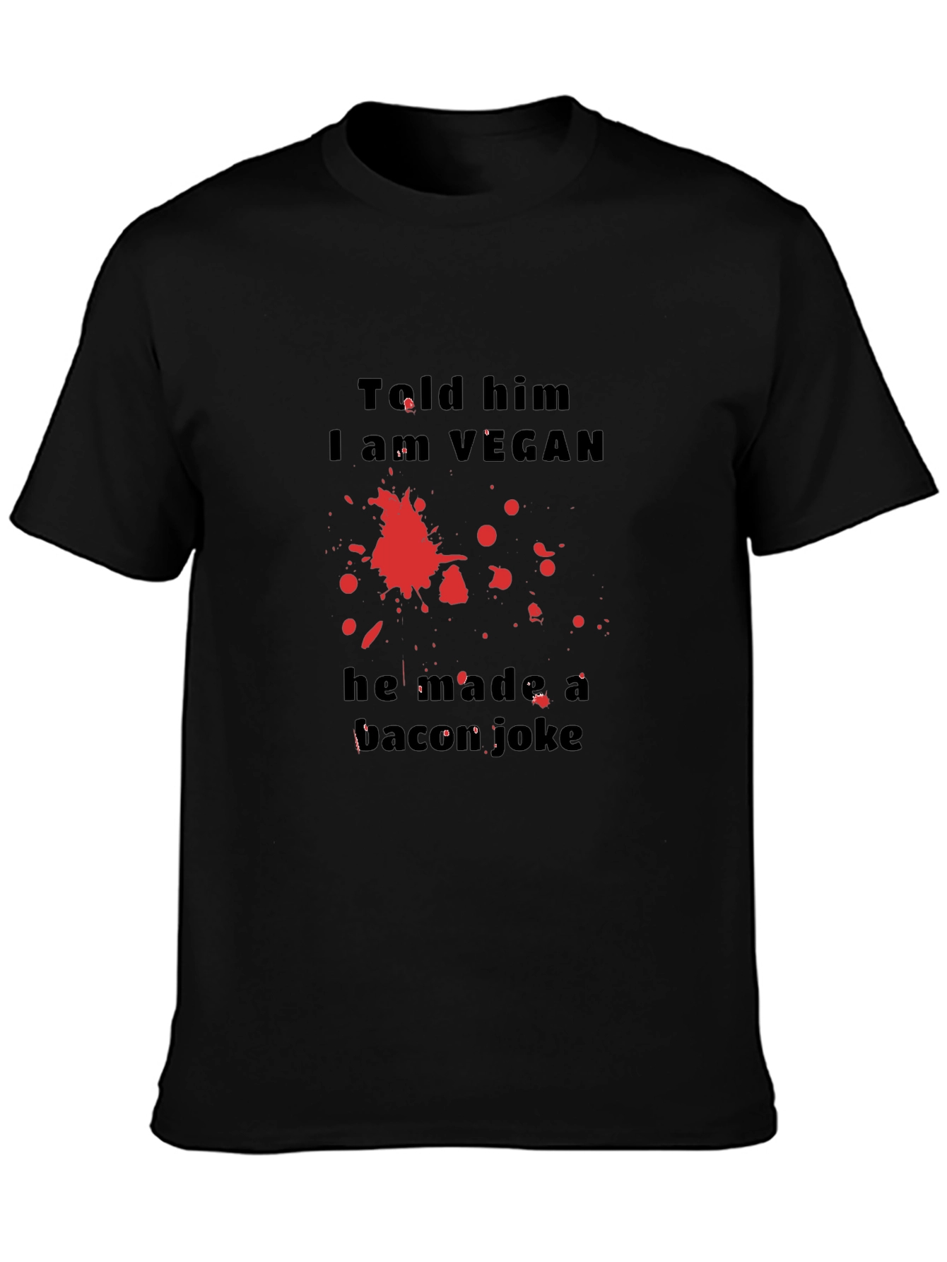 Vegan Humor T-Shirt: Bacon Joke Graphic Tee