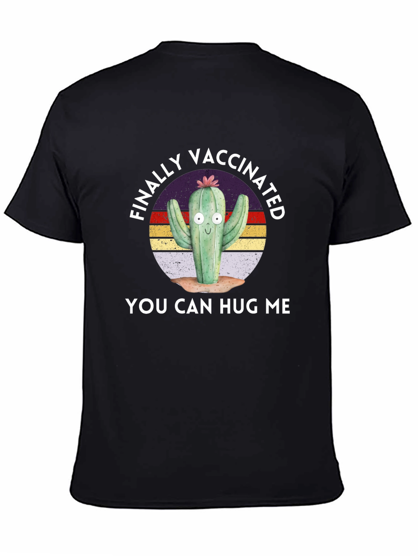 Vaccinated Cactus T-Shirt - You Can Hug Me!