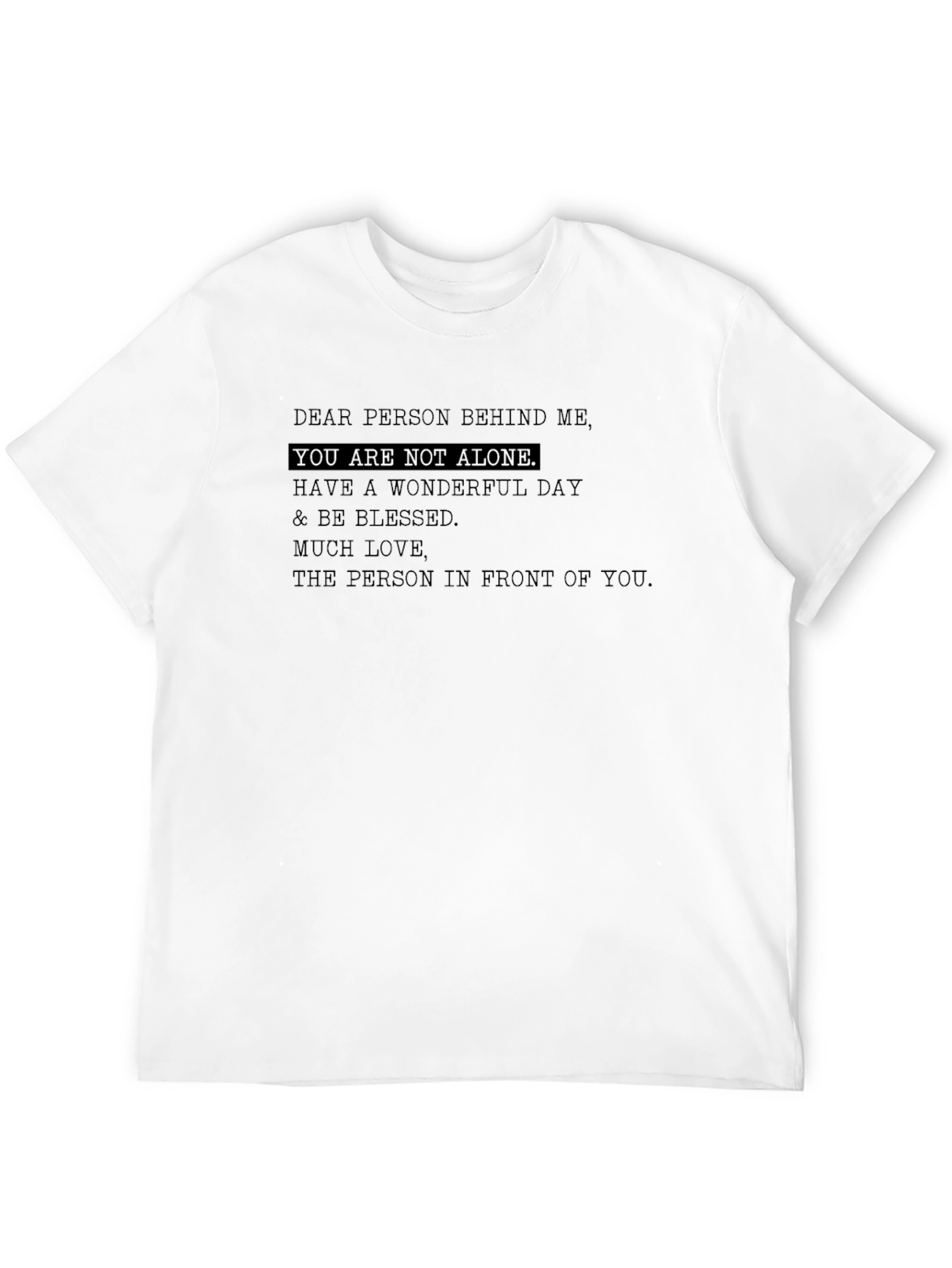 Inspirational You Are Not Alone Graphic T-Shirt