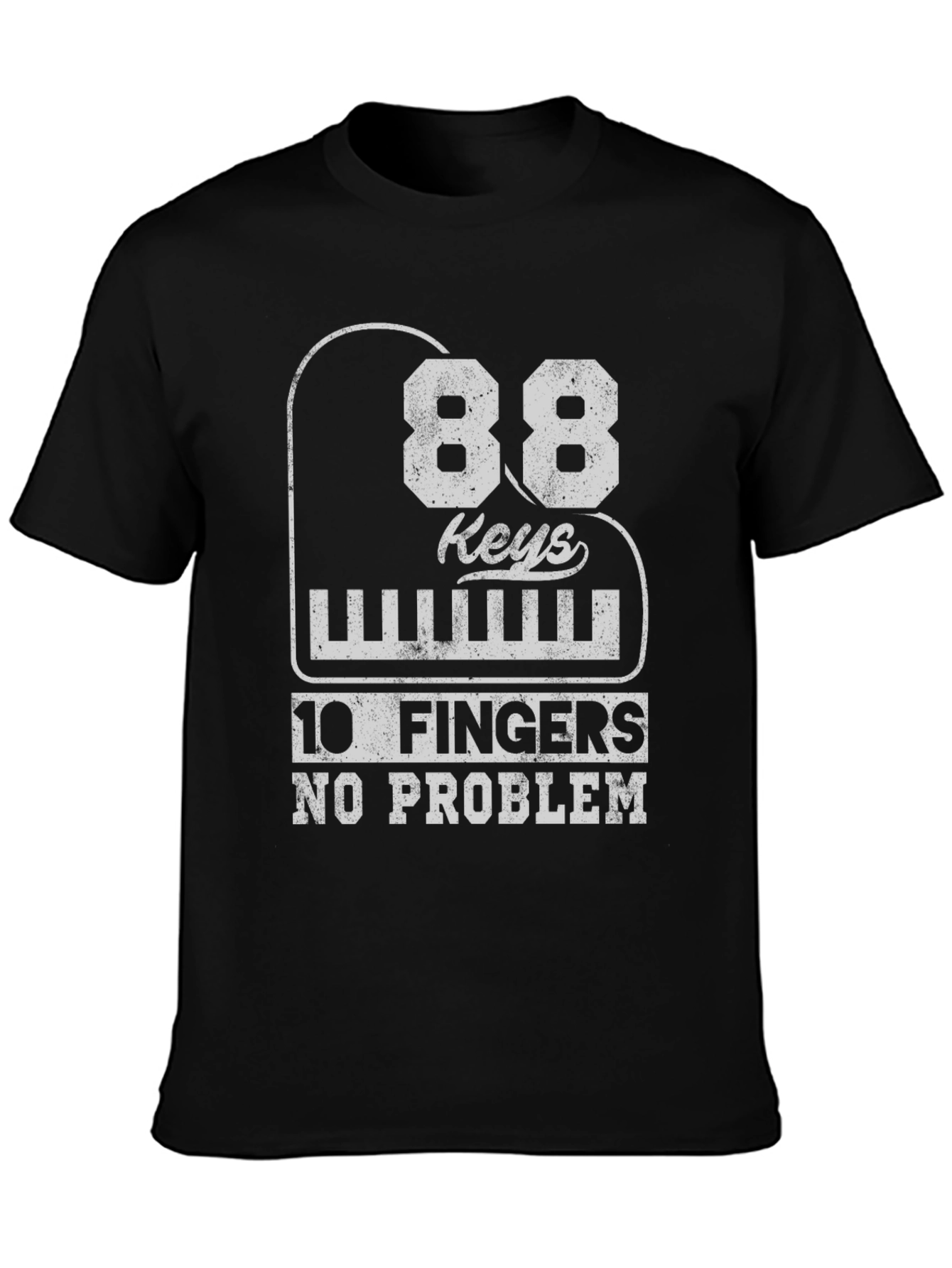 88 Keys 10 Fingers No Problem T-Shirt