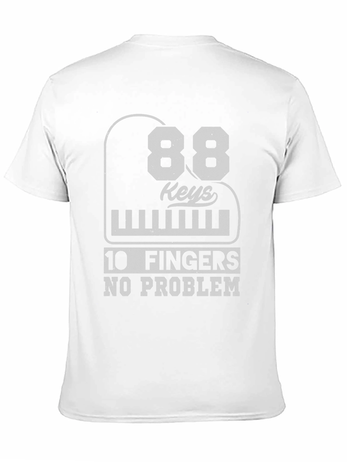 88 Keys 10 Fingers No Problem T-Shirt