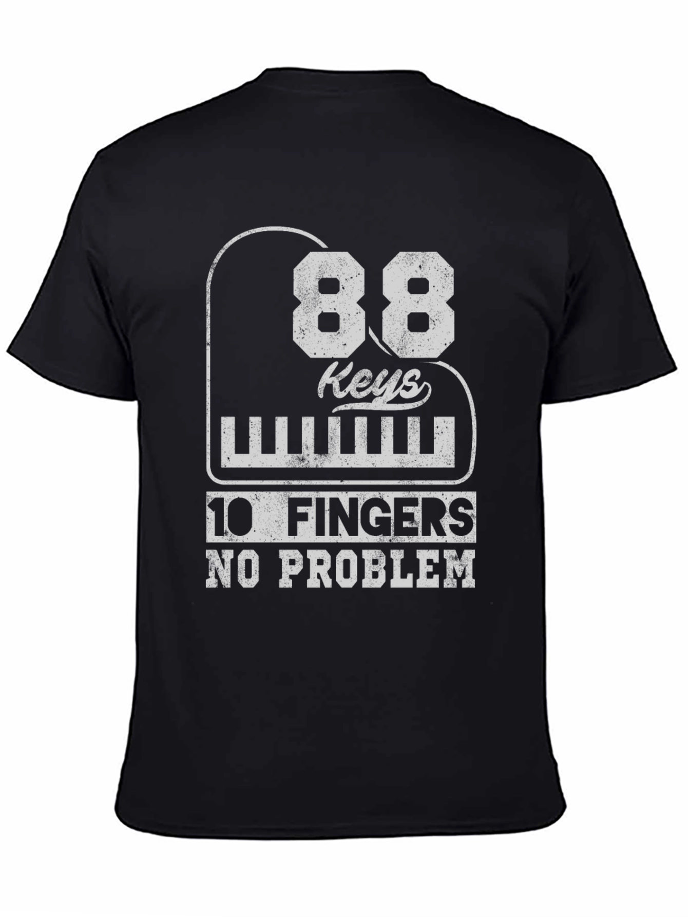 88 Keys 10 Fingers No Problem T-Shirt