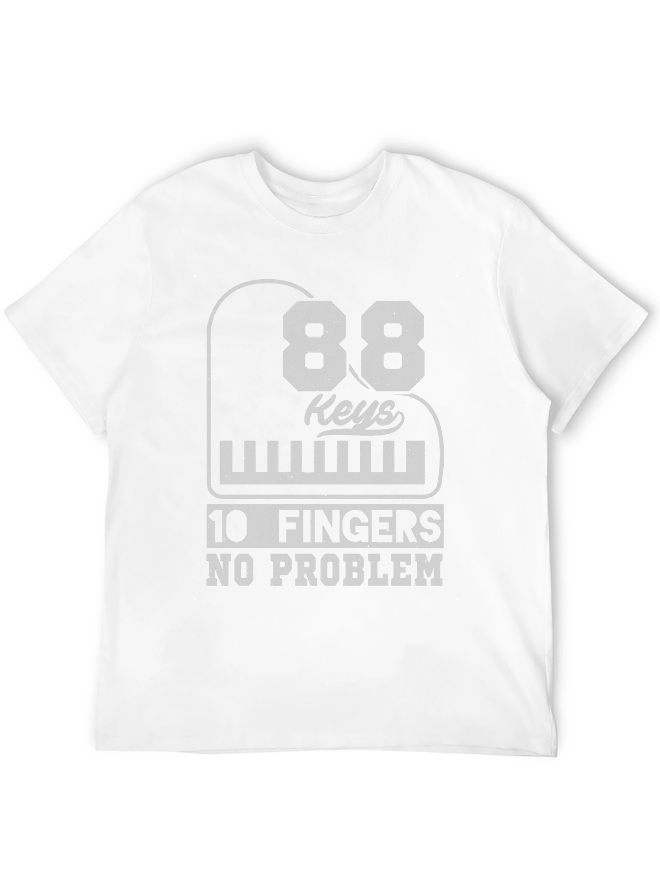 88 Keys 10 Fingers No Problem T-Shirt