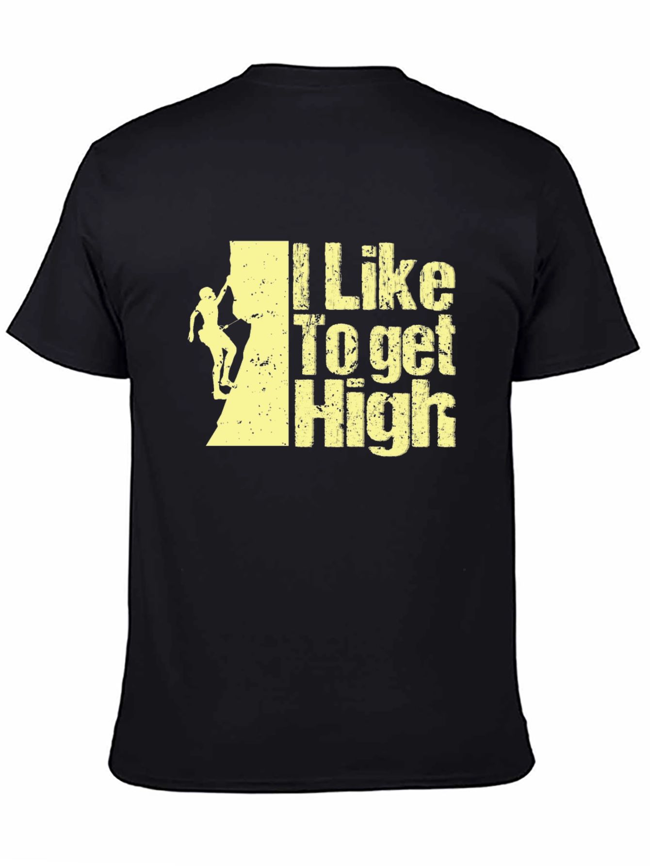 I Like To Get High Climbing T-Shirt