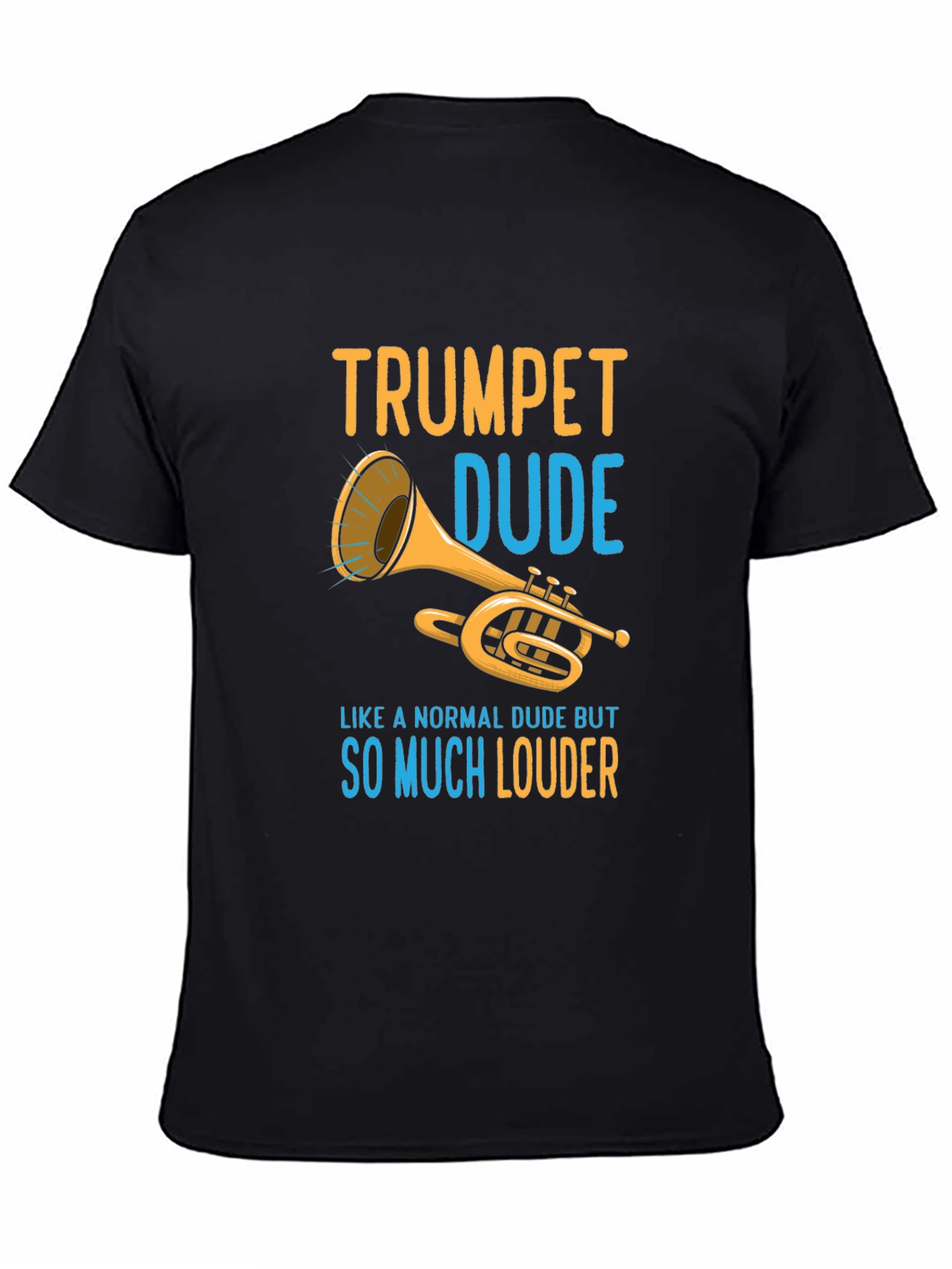 Trumpet Dude Graphic T-Shirt - Loud Musician Tee