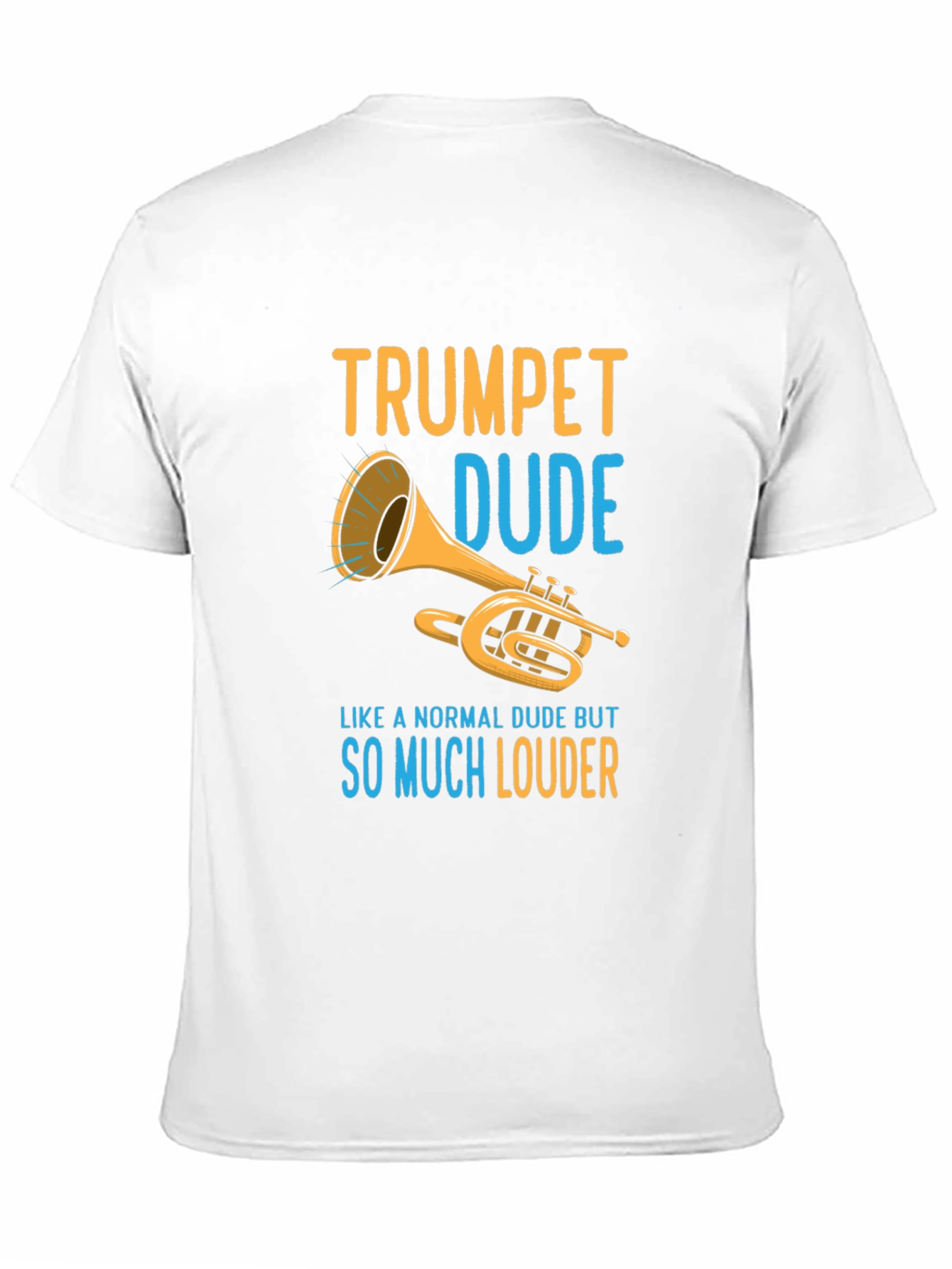 Trumpet Dude Graphic T-Shirt - Loud Musician Tee
