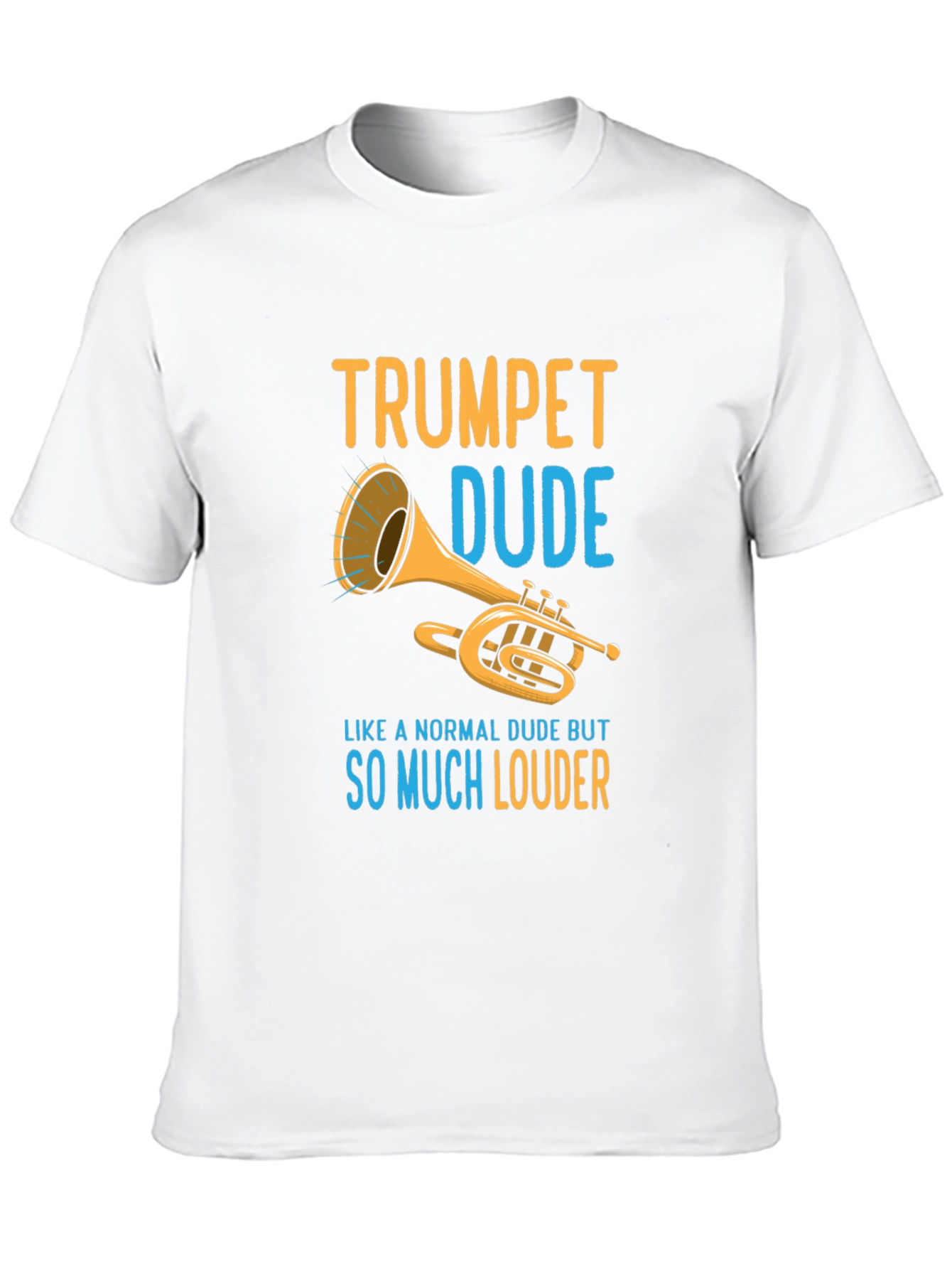 Trumpet Dude Graphic T-Shirt - Loud Musician Tee