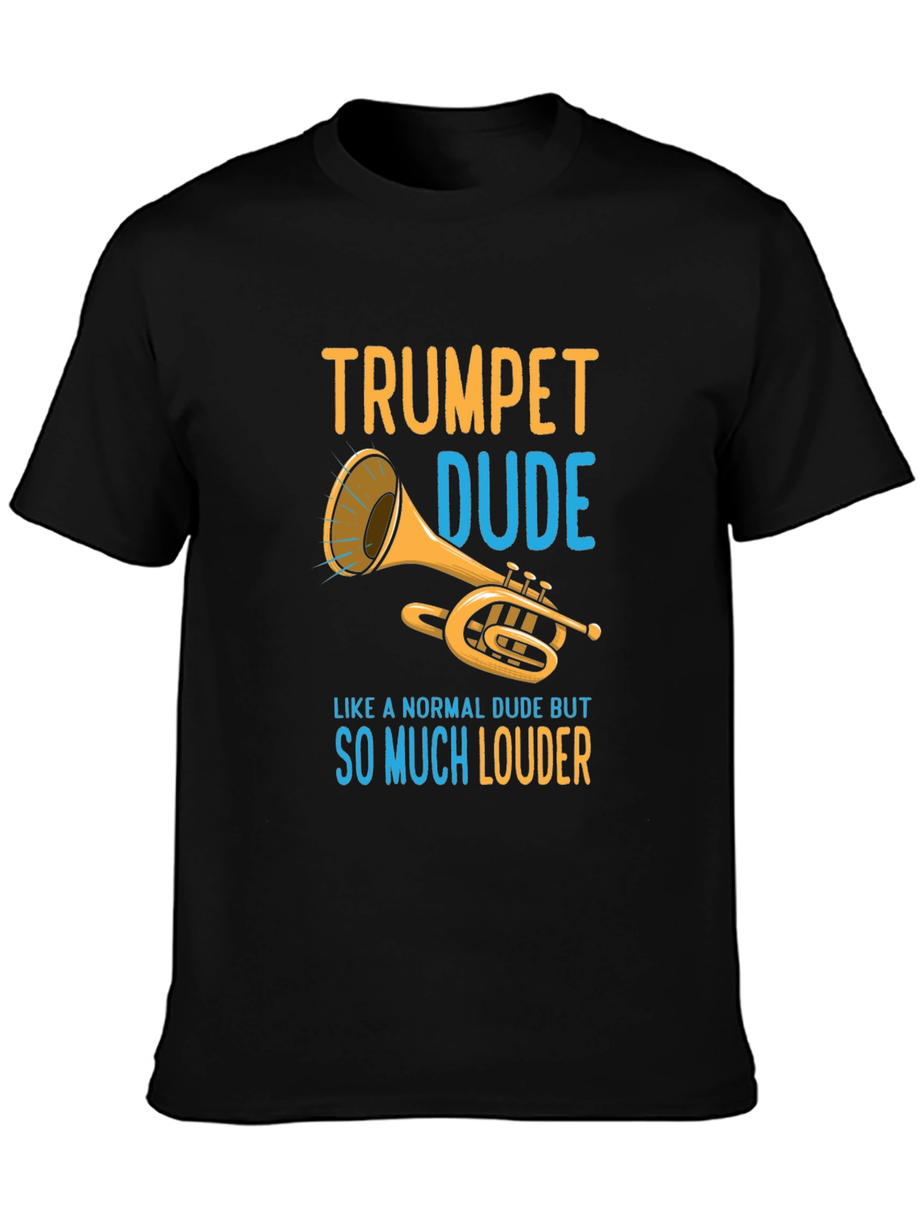 Trumpet Dude Graphic T-Shirt - Loud Musician Tee