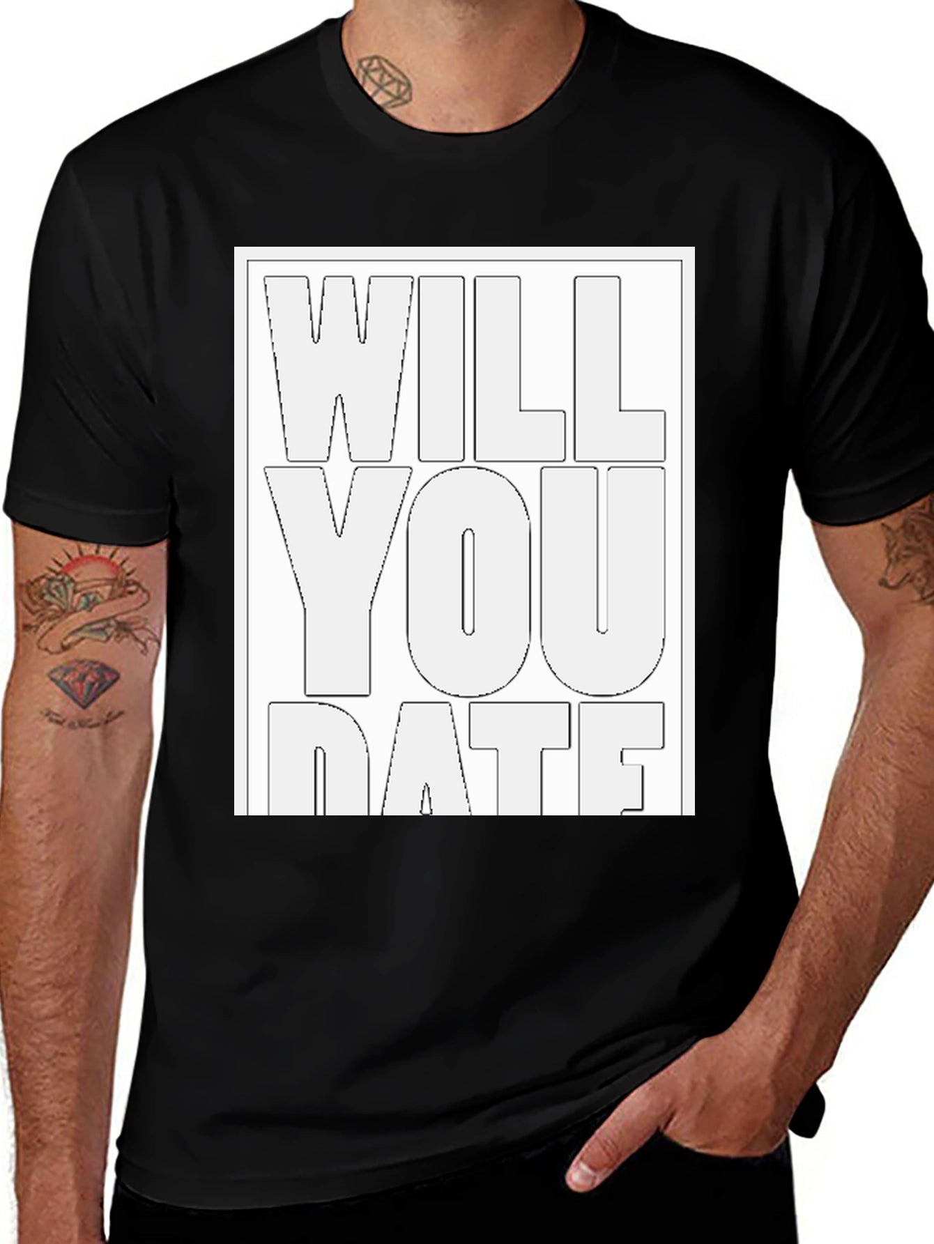 Will You Date T-Shirt