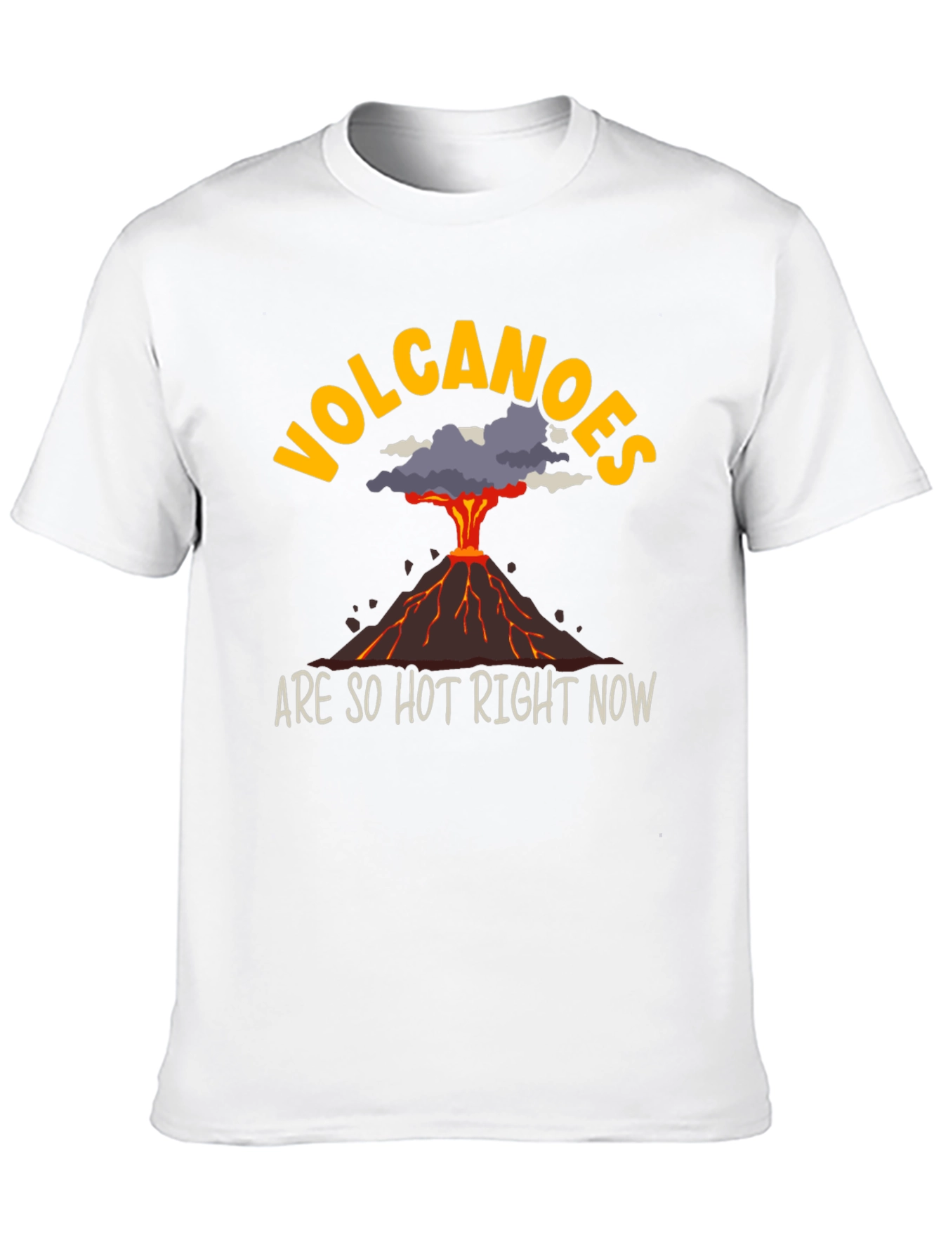 Volcanoes Are So Hot Right Now T-Shirt