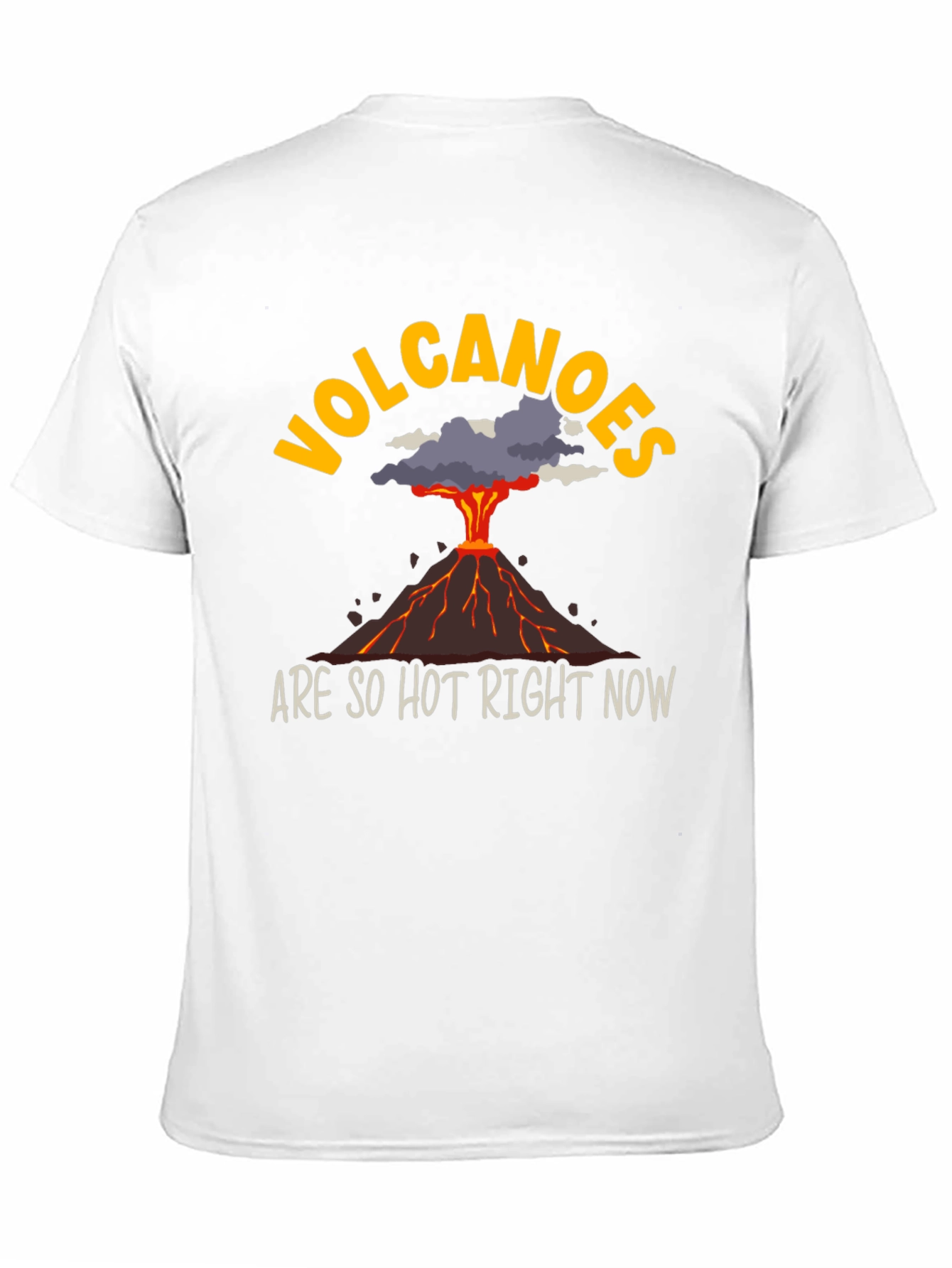 Volcanoes Are So Hot Right Now T-Shirt