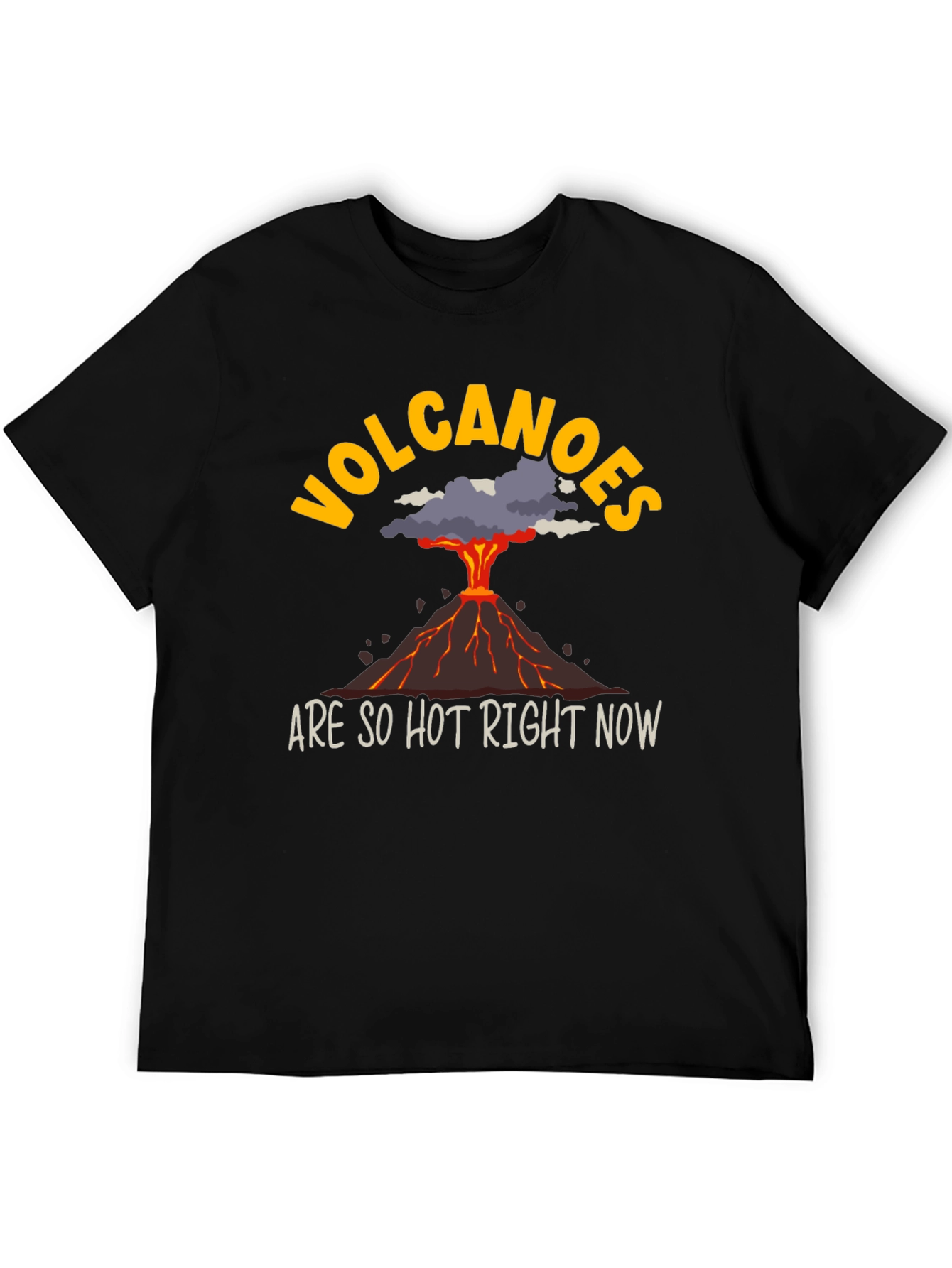 Volcanoes Are So Hot Right Now T-Shirt