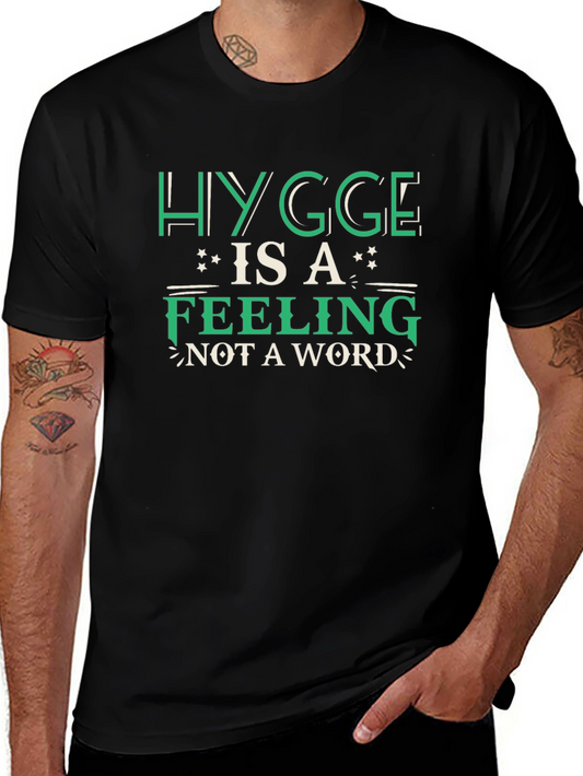 Hygge is a Feeling Graphic Tee - Cozy Comfort