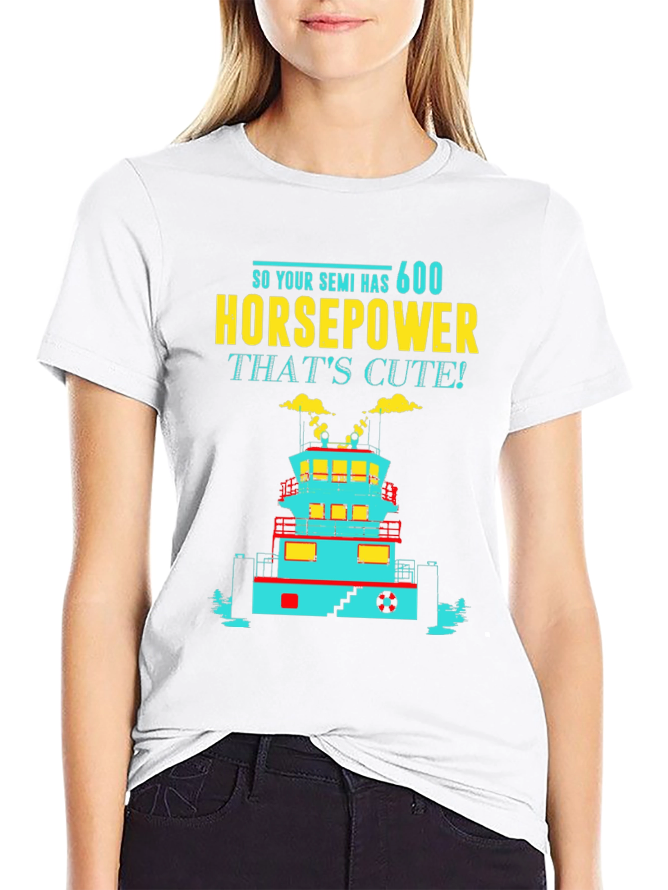 Funny Tugboat T-Shirt 600 Horsepower Thats Cute! Tee
