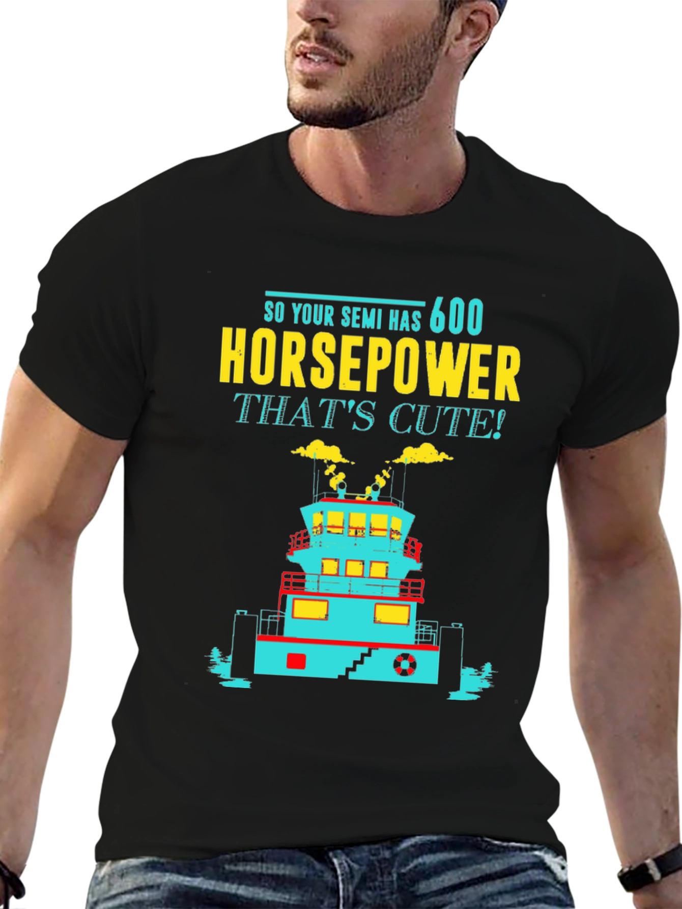 Funny Tugboat T-Shirt 600 Horsepower Thats Cute! Tee