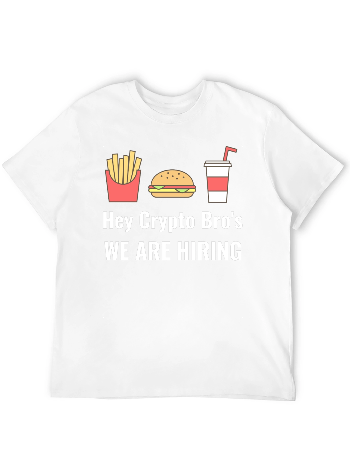 Hey Crypto Bros Hiring T-Shirt