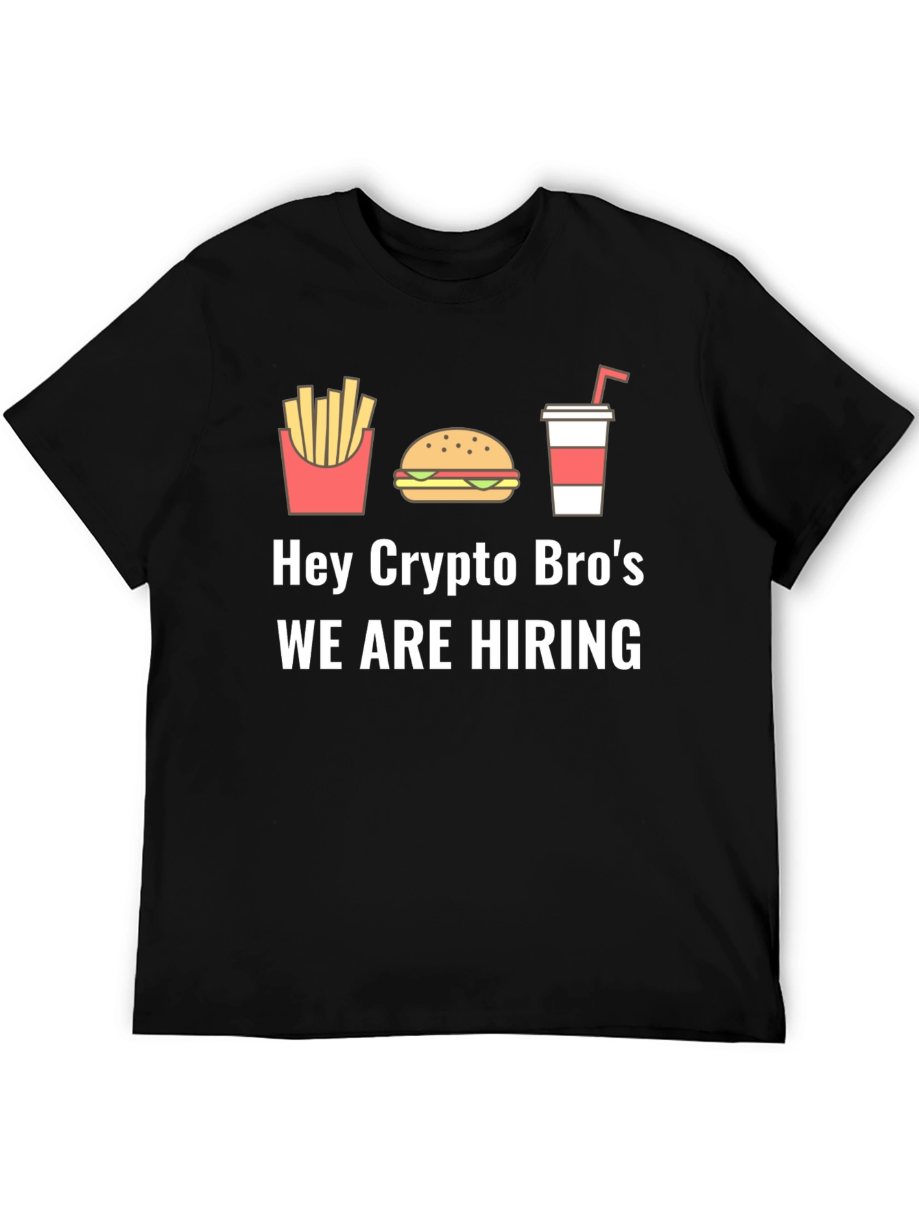 Hey Crypto Bros Hiring T-Shirt