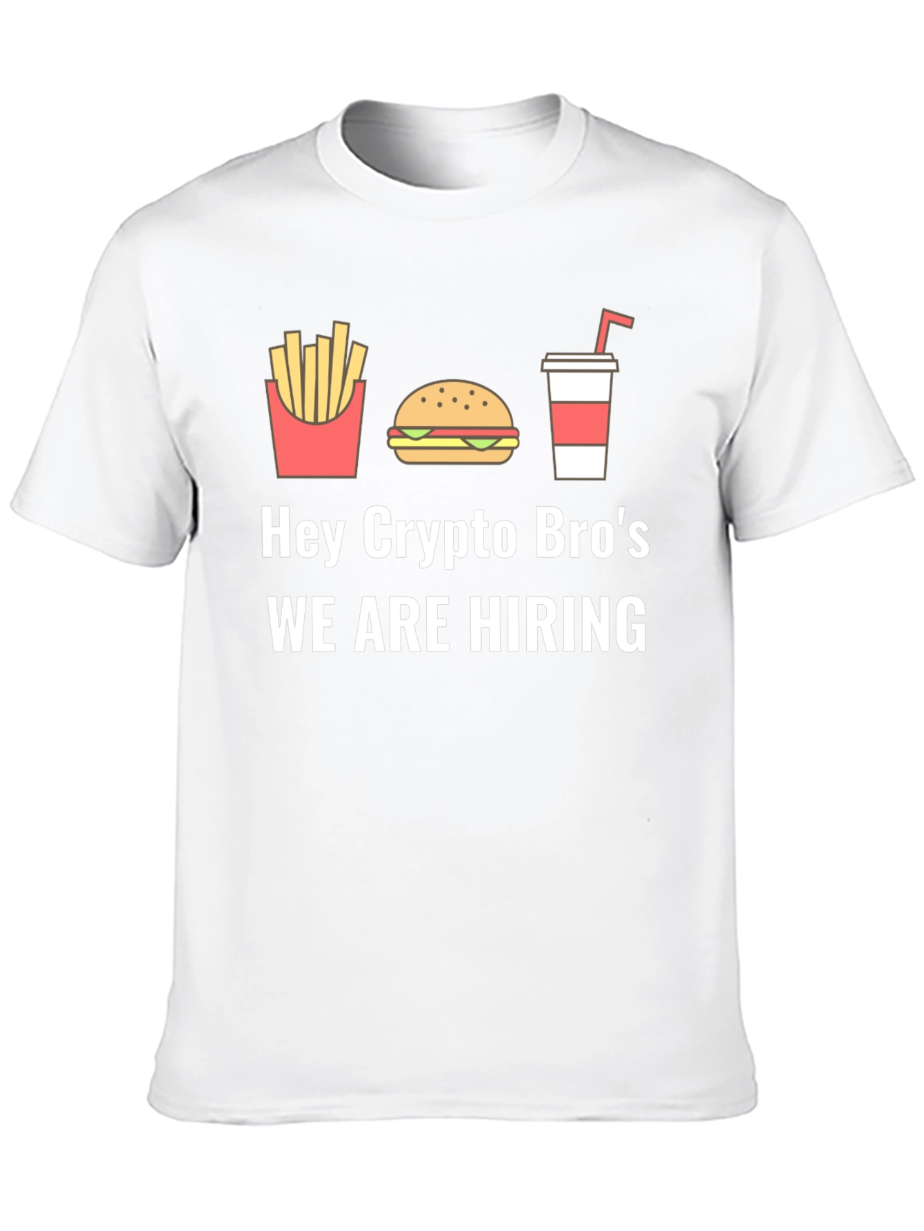 Hey Crypto Bros Hiring T-Shirt
