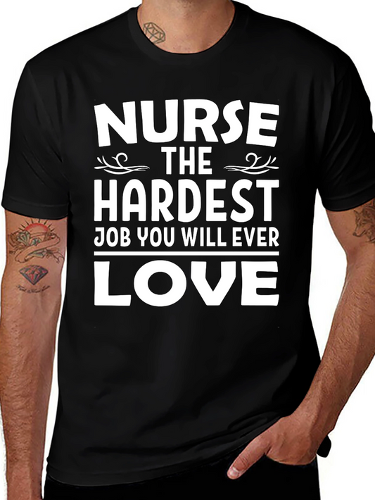 Nurse Hardest Job Ever Love T-Shirt