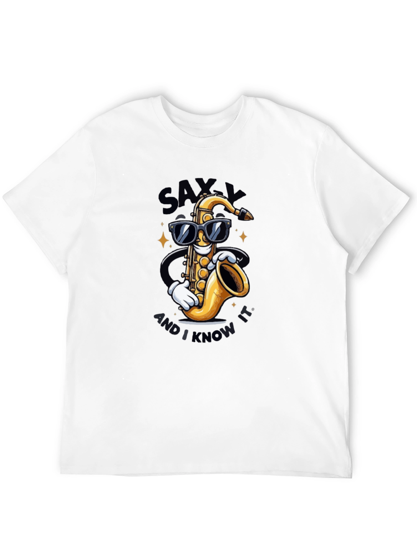 Saxxy and I Know It T-Shirt
