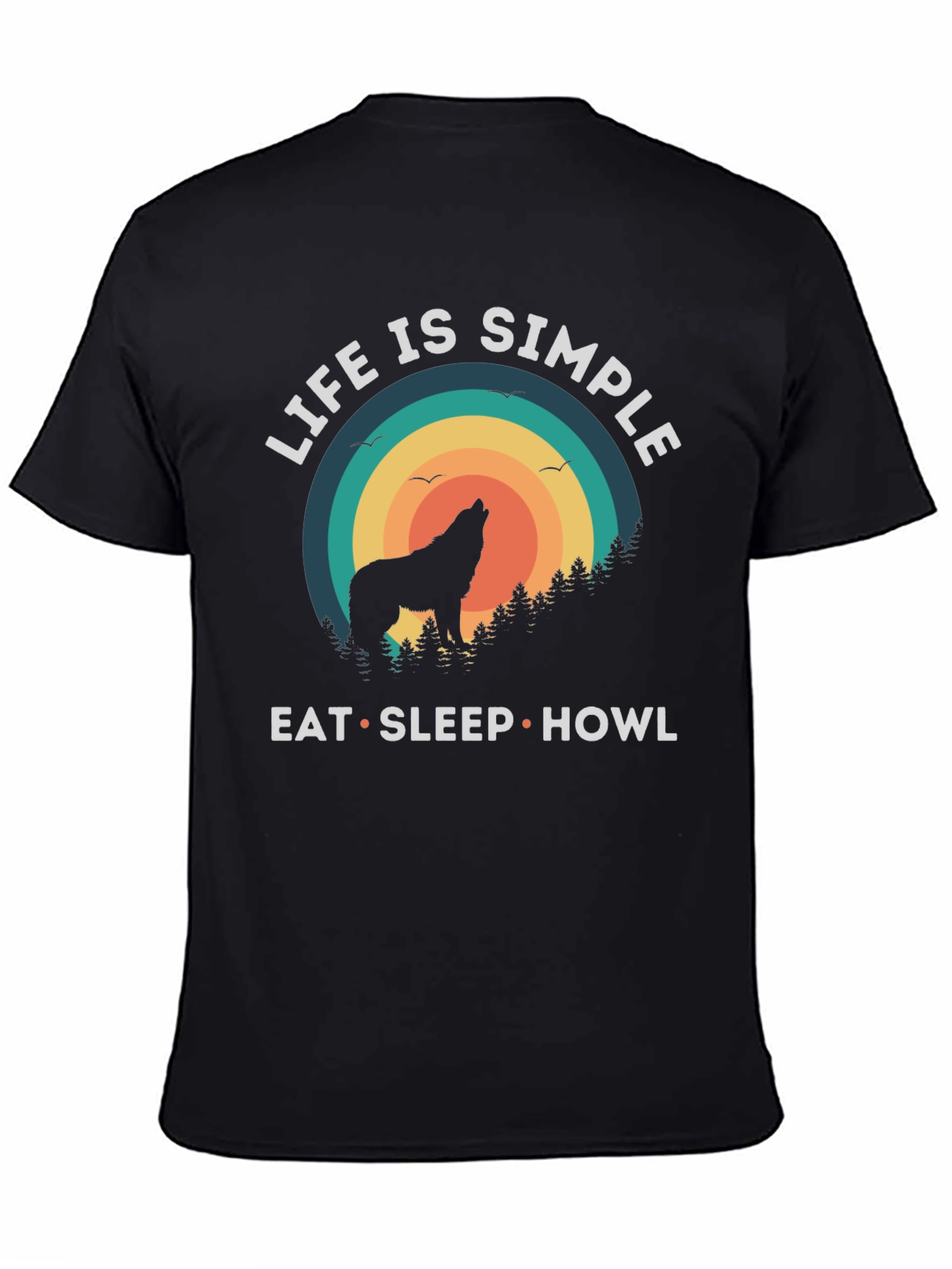 Life is Simple Wolf Howl T-Shirt