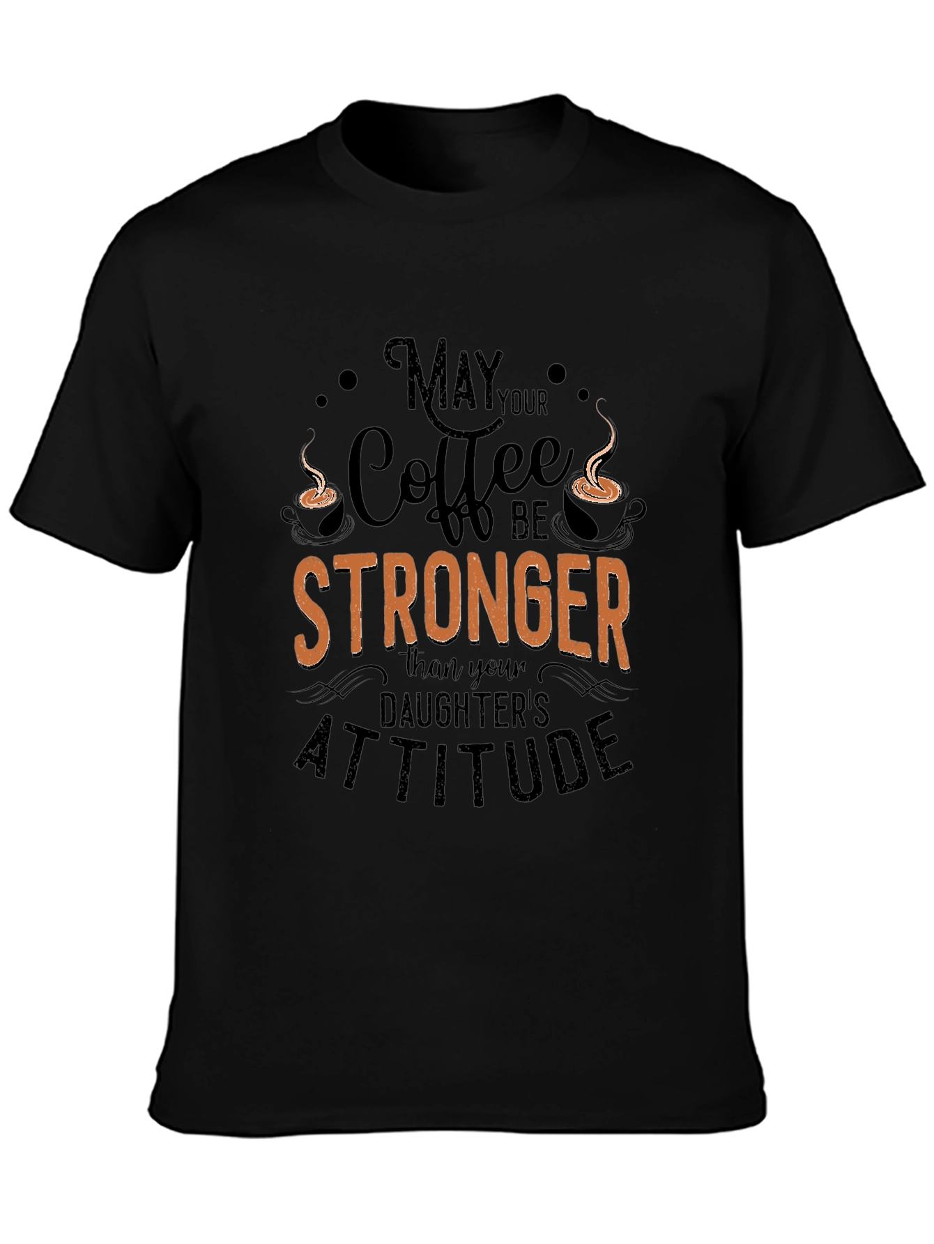Funny Coffee Lover T-Shirt: Daughters Attitude Tee