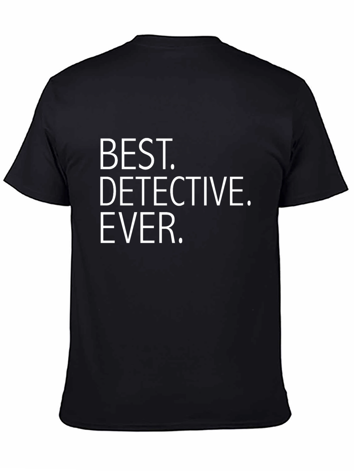 Best Detective Ever T-Shirt - Novelty Gift