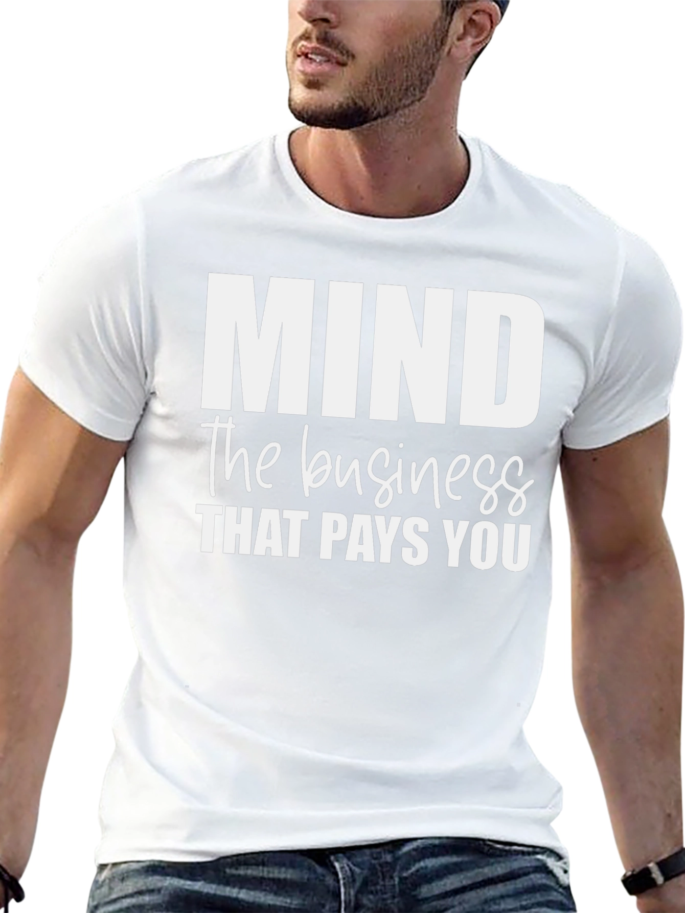 Mind the Business That Pays You - Black T-Shirt