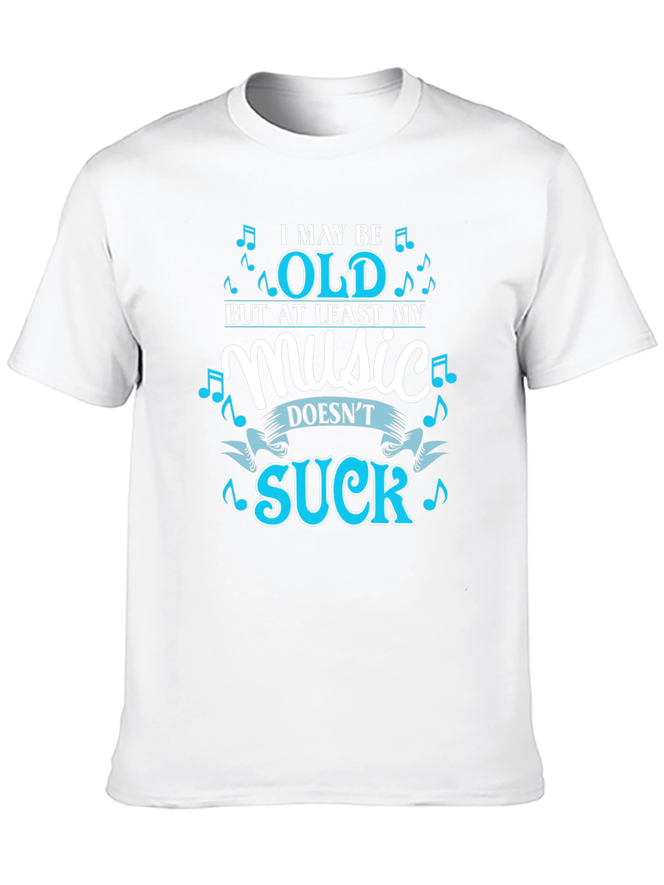 Funny Music Lover T-Shirt - I May Be Old