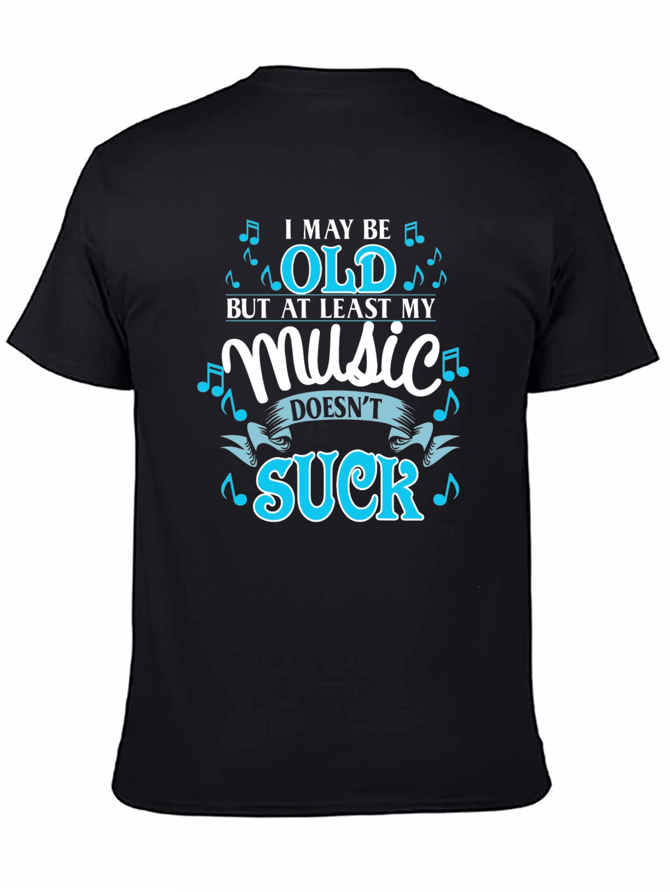Funny Music Lover T-Shirt - I May Be Old