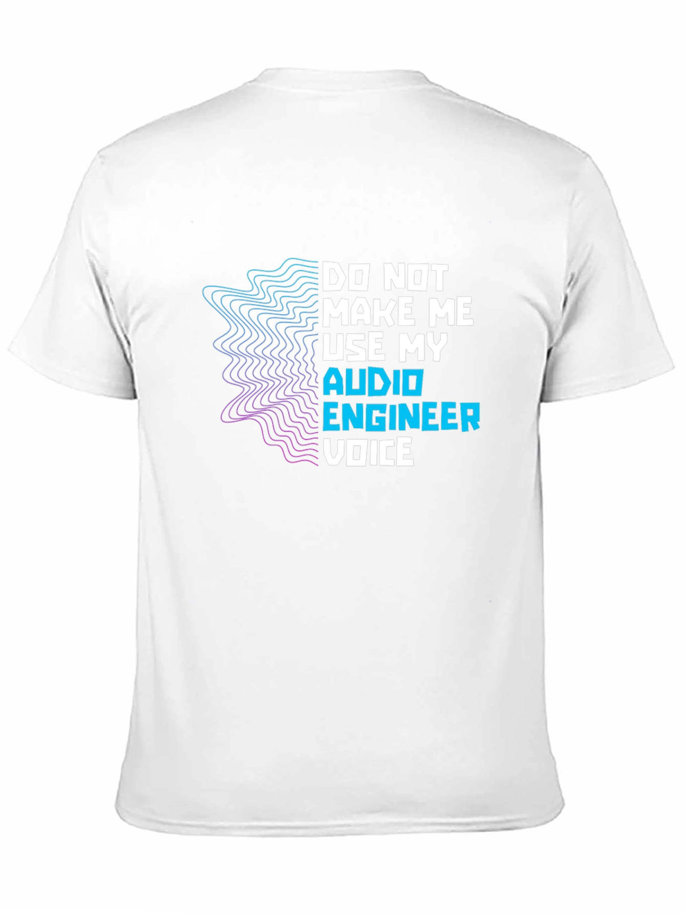 Audio Engineer Voice T-Shirt - Funny Musician Gift