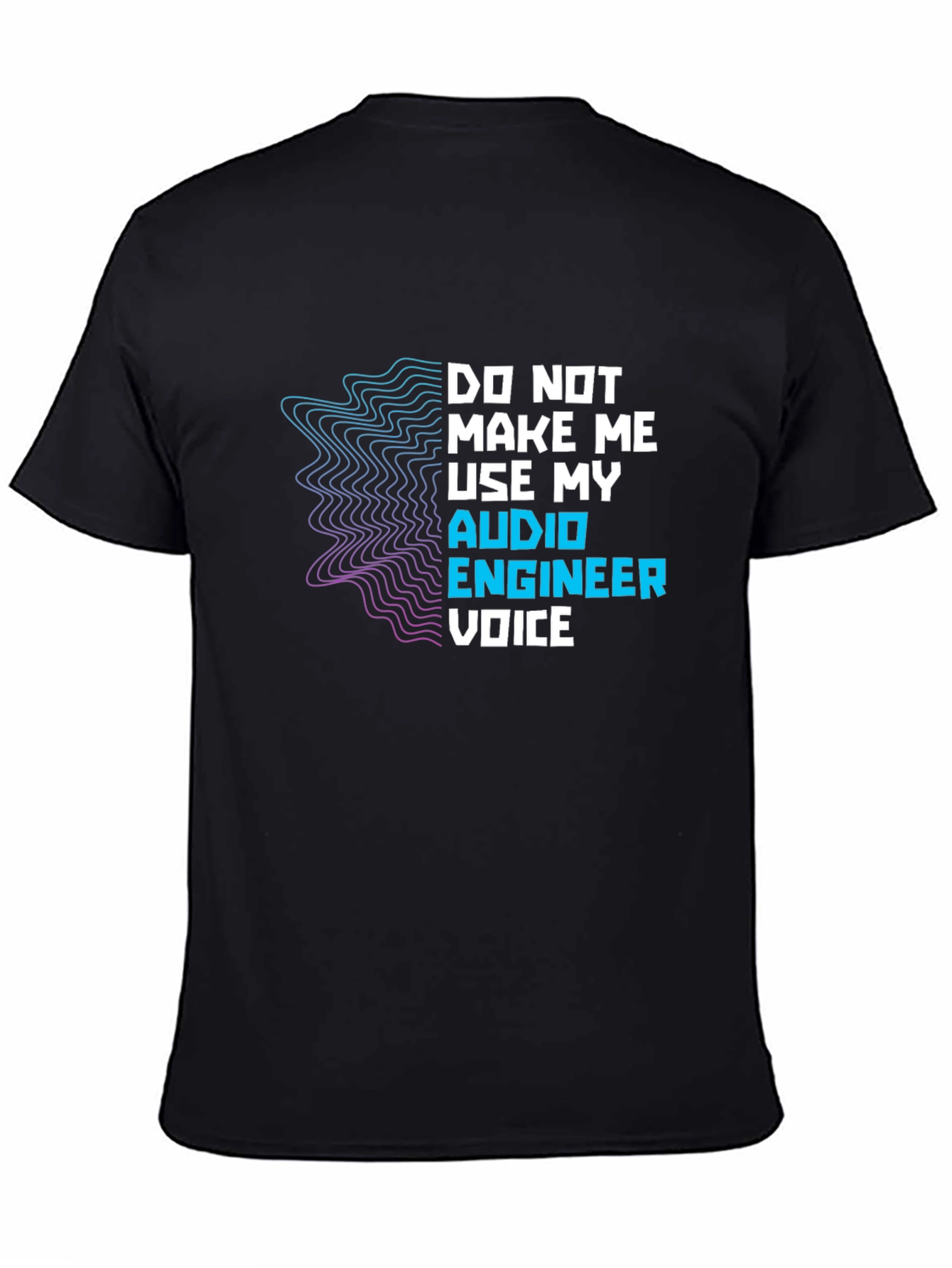 Audio Engineer Voice T-Shirt - Funny Musician Gift