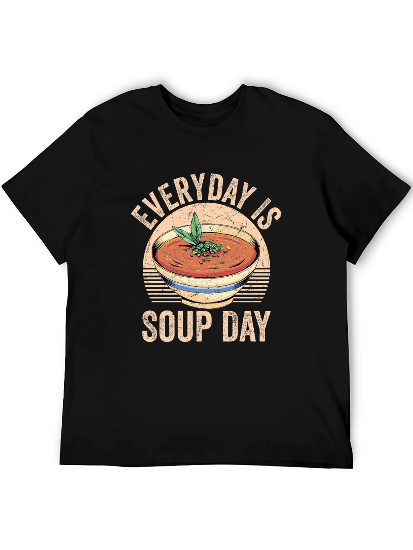 Everyday is Soup Day Graphic T-Shirt