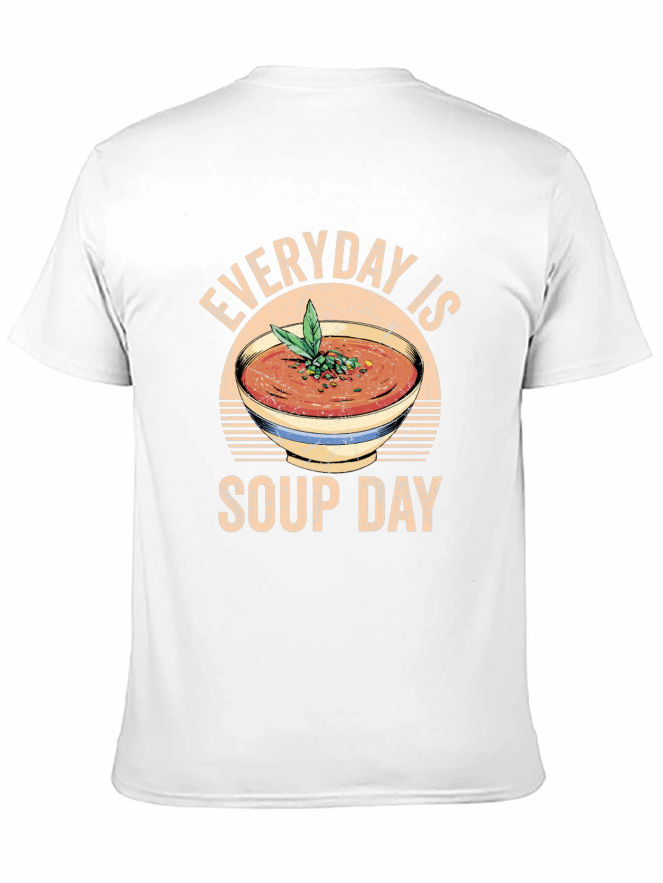 Everyday is Soup Day Graphic T-Shirt