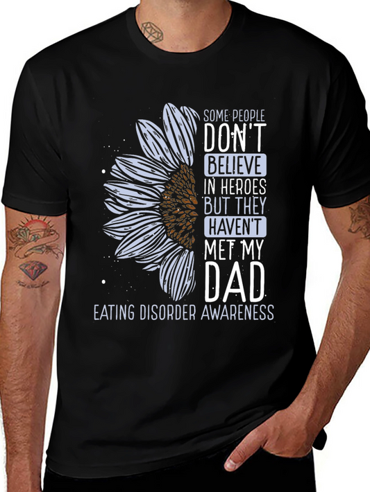 Eating Disorder Awareness T-Shirt - My Dad is My Hero