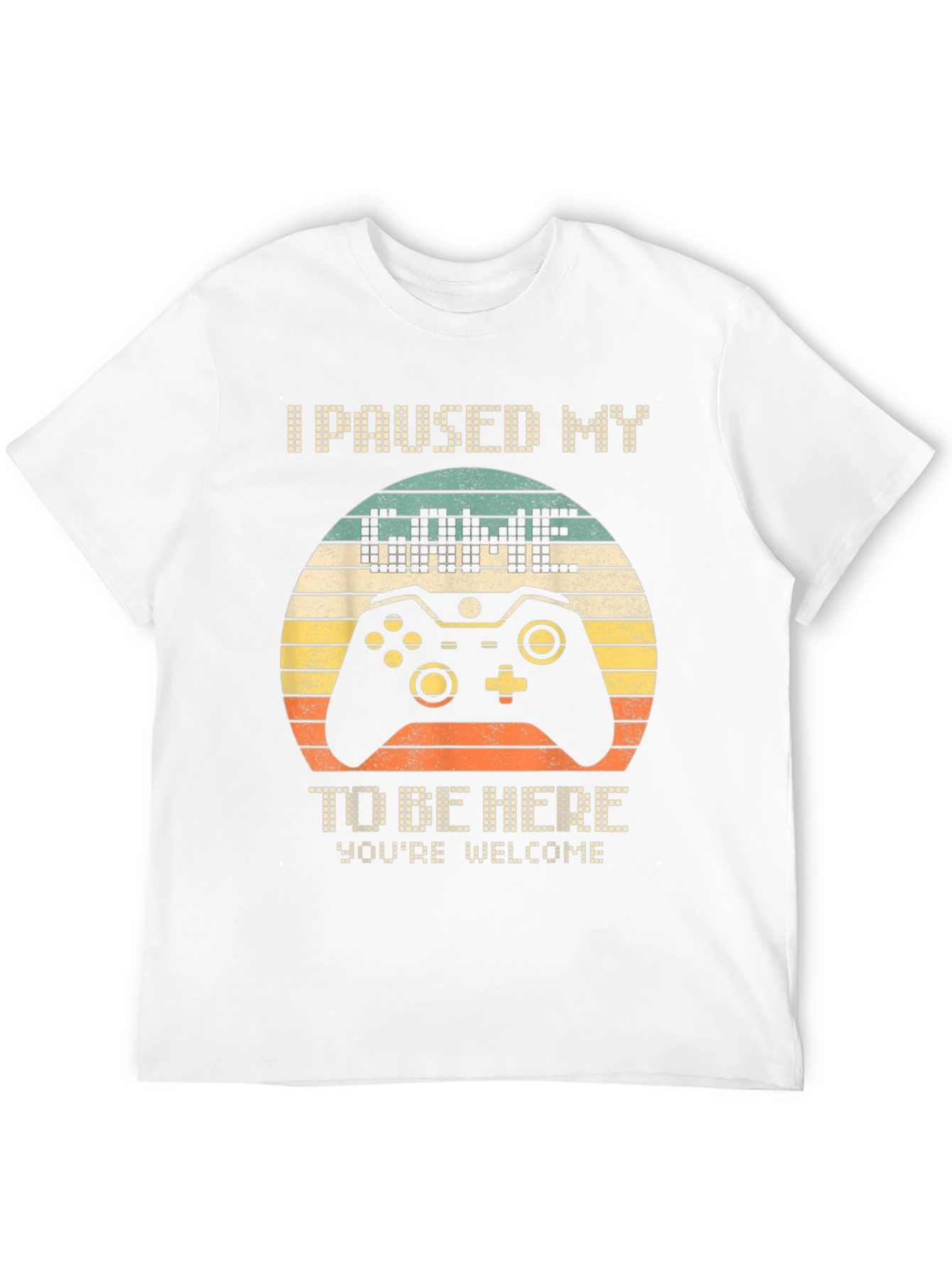 I Paused My Game T-Shirt